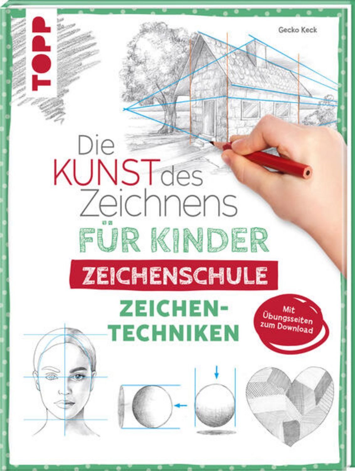 Die Kunst des Zeichnens für Kinder Zeichenschule - Zeichentechniken / Gecko Keck
