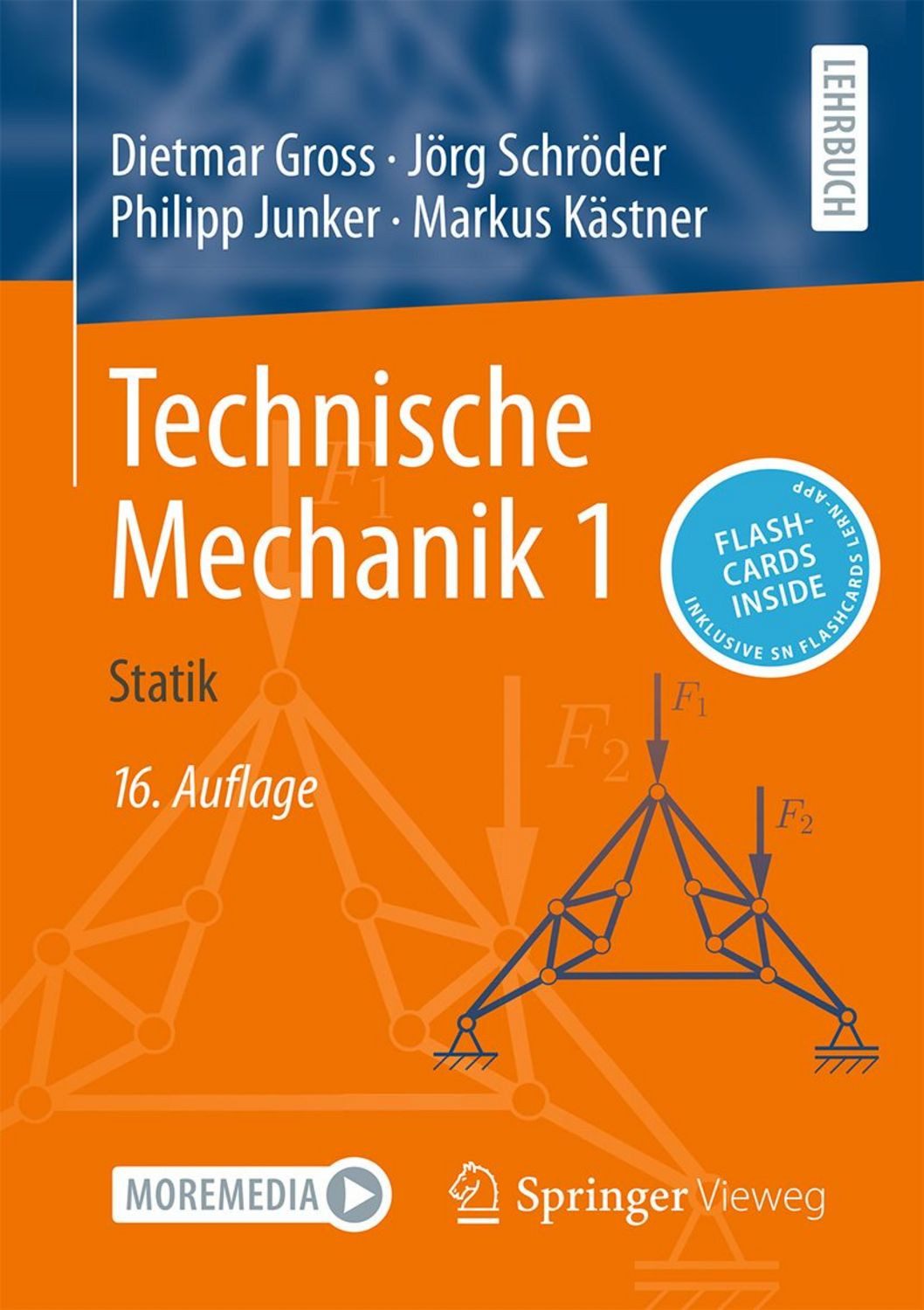 Technische Mechanik 1 / Dietmar Gross, Jörg Schröder, Philipp Junker, Markus Kästner