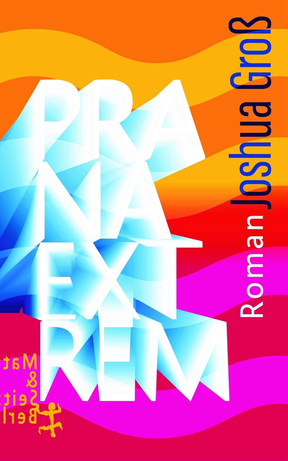 Prana Extrem / Joshua Gross, X