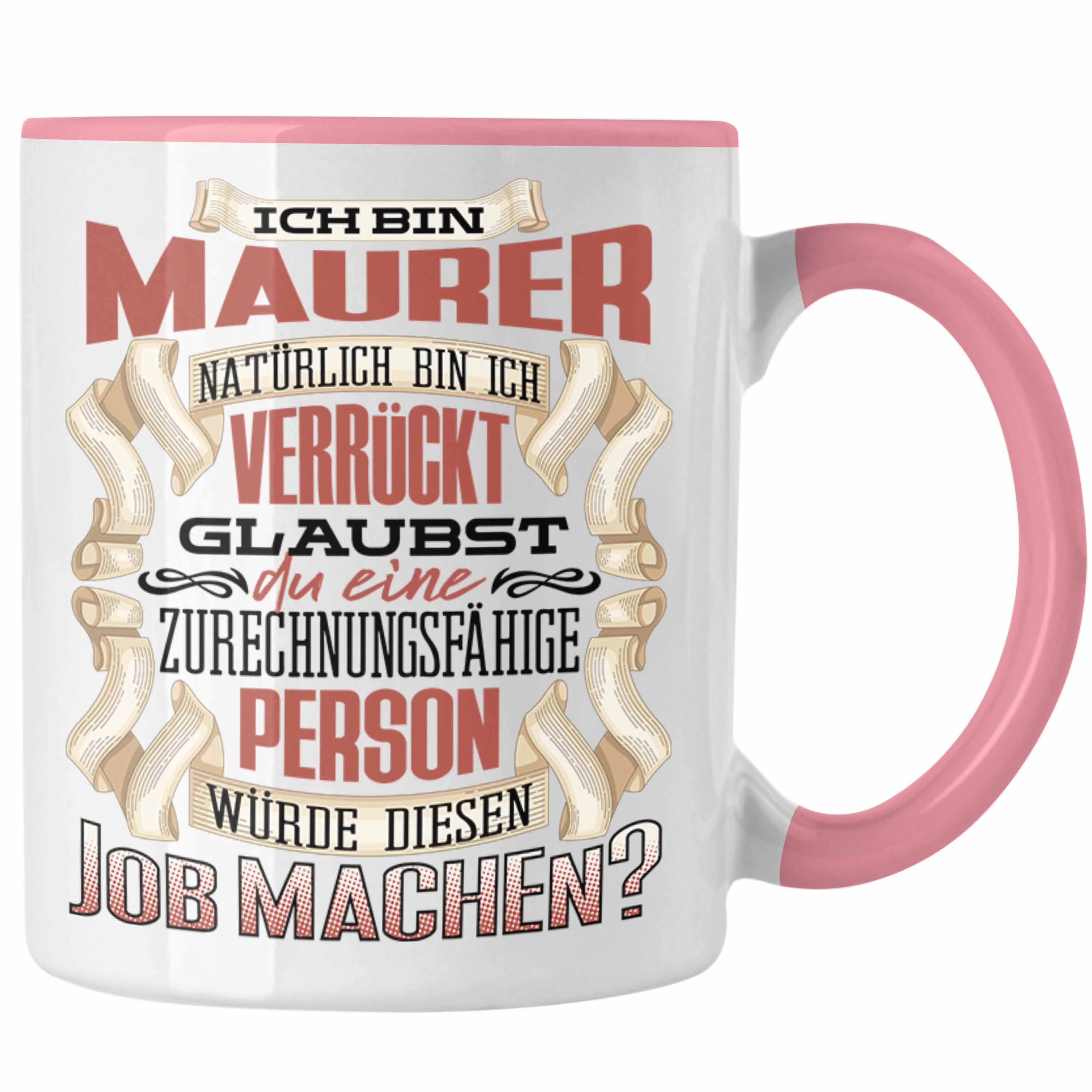 Trendation Tasse Trendation Ich Bin Maurer Tasse Geschenk Geburtstag