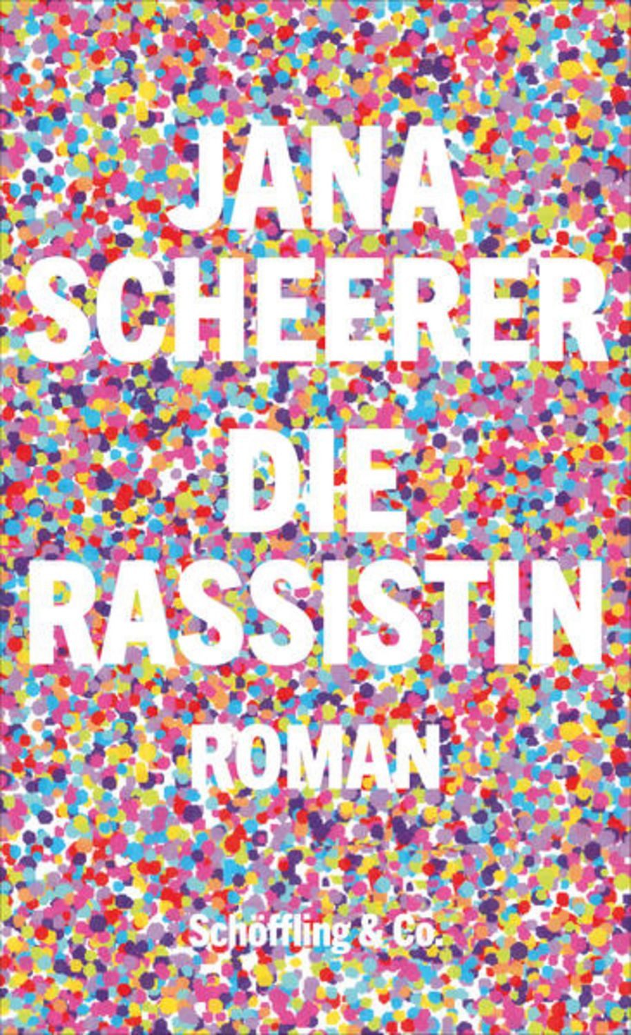 Die Rassistin / Jana Scheerer
