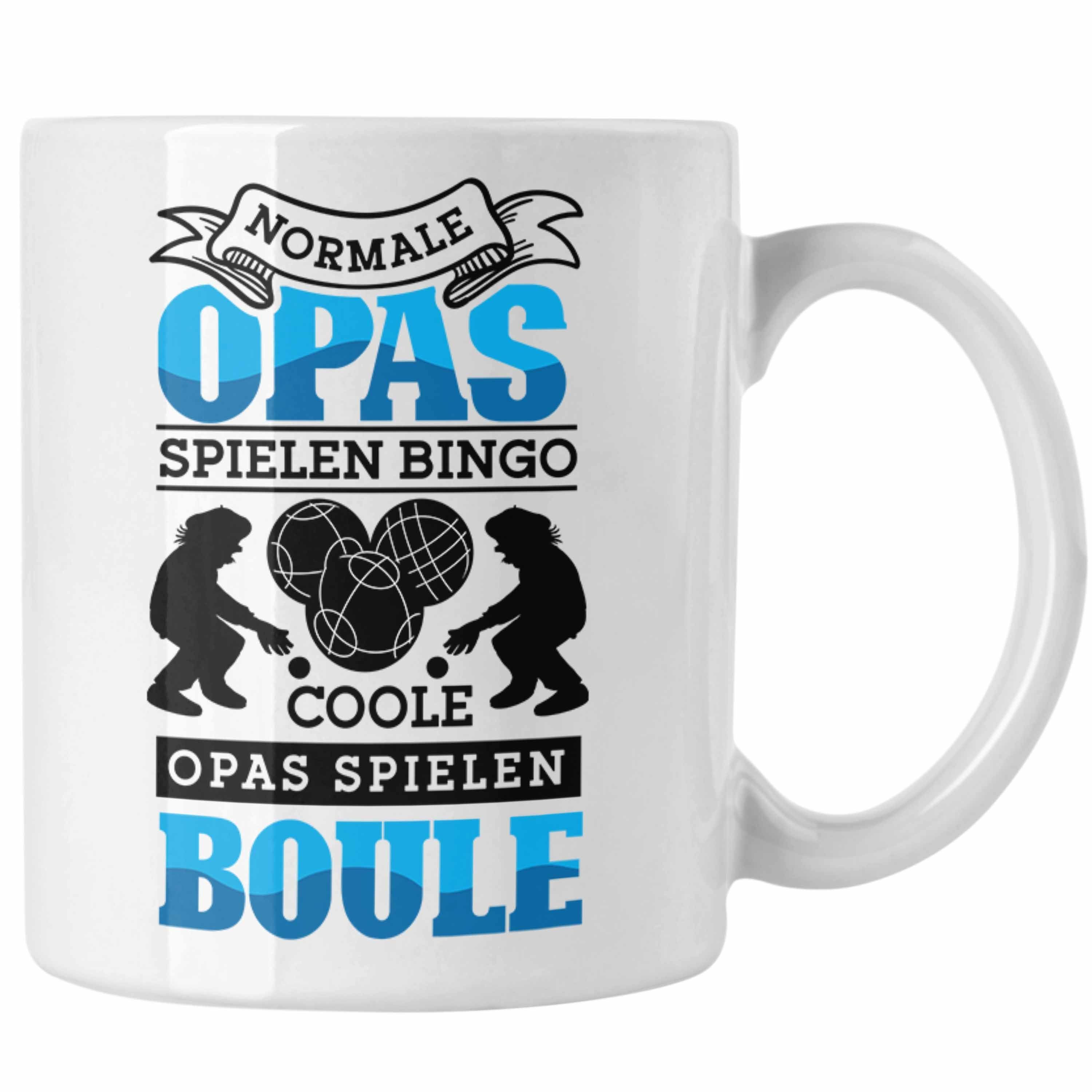 Boule-Spieler Tasse Tasse Boule Spruch Weiss Geschenk Opa Spiel Boule Geschenkidee Trendation