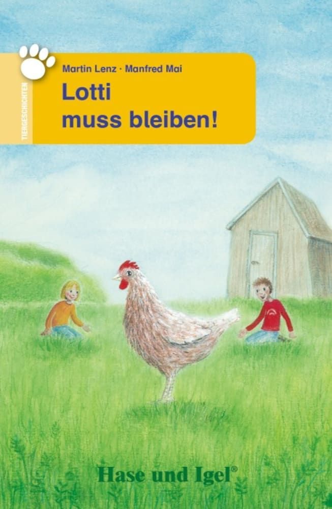 Lotti muss bleiben! / Martin Lenz, Manfred Mai, Schulausgabe