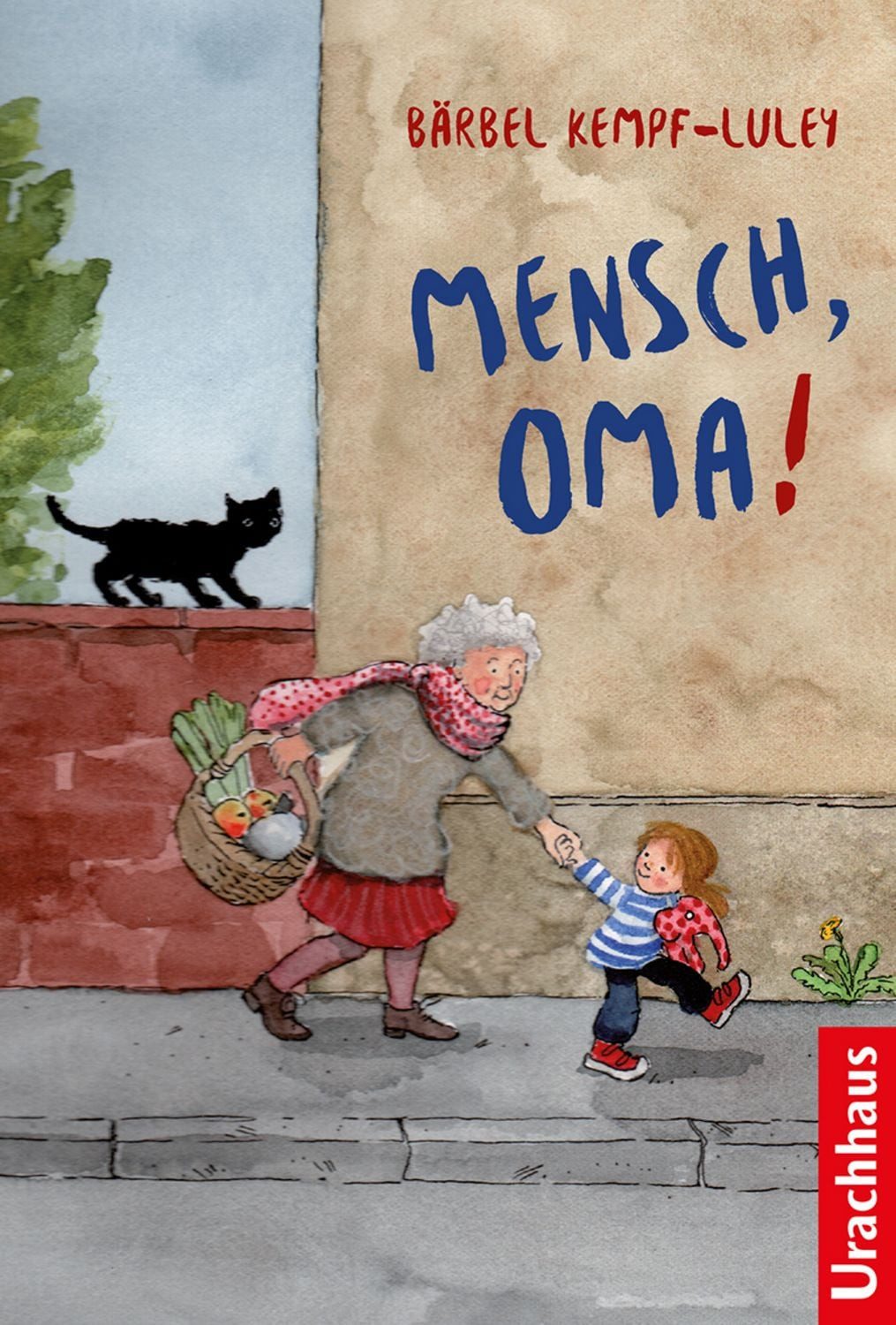 Mensch, Oma! / Bärbel Kempf-Luley