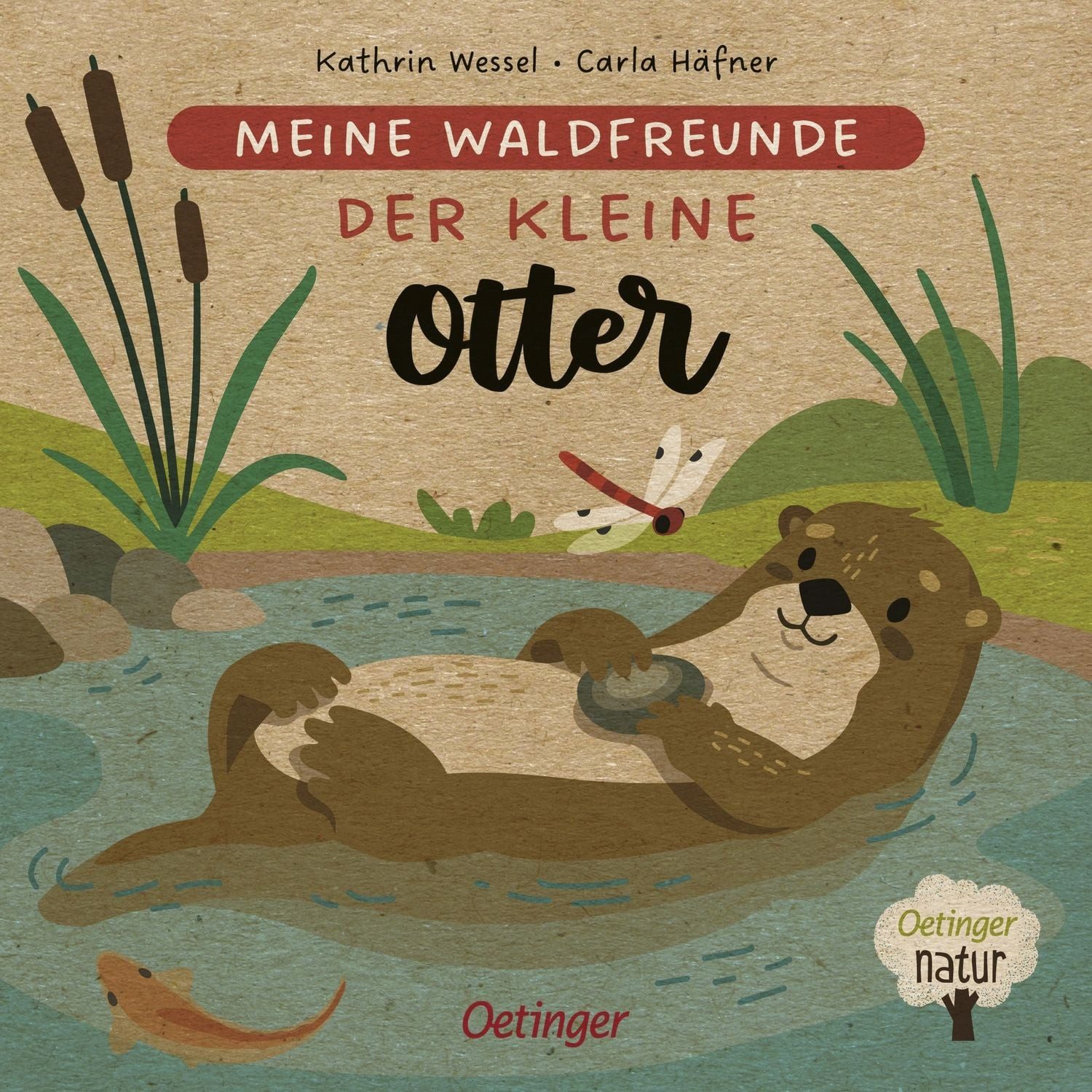 Meine Waldfreunde. Der kleine Otter / Carla Häfner, Nachhaltig hergestelltes Öko-Pappbilderbuch für die Kleinsten