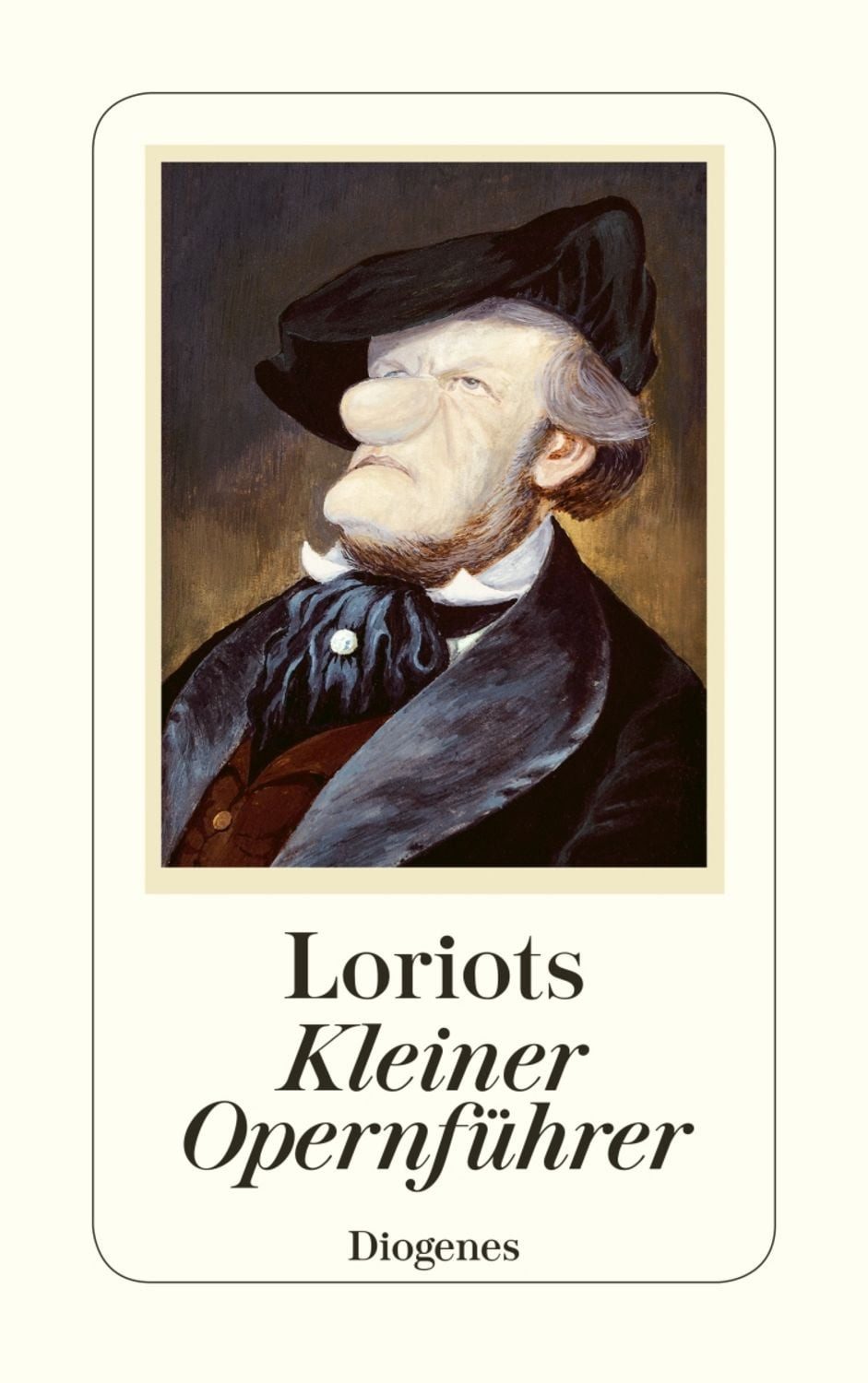 Loriots kleiner Opernführer / Loriot