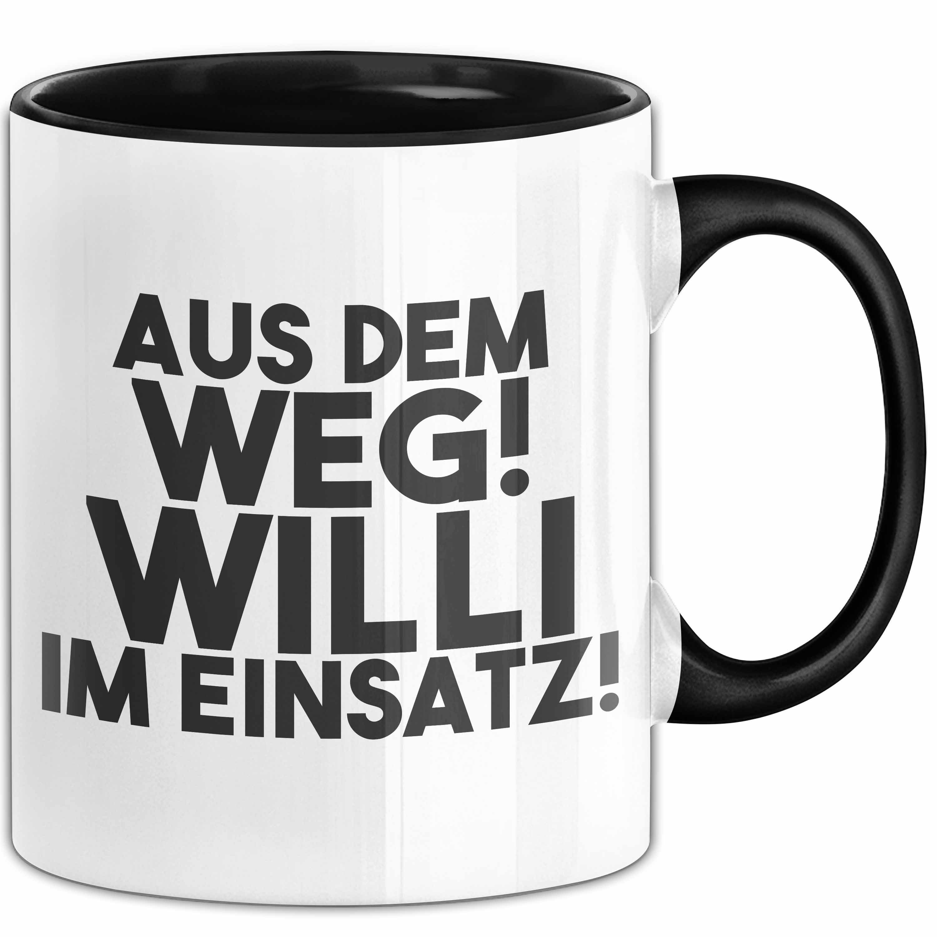 Trendation Tasse Willi Tasse Aus Dem Weg! Willi Im Einsatz! Geschenk, Keramik