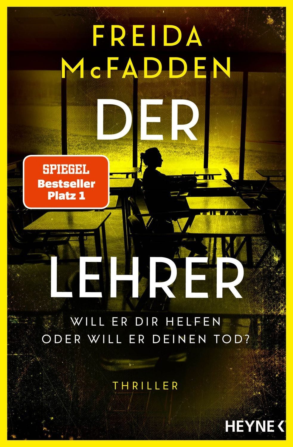 Der Lehrer – Will er dir helfen oder will er deinen Tod? / Freida McFadden