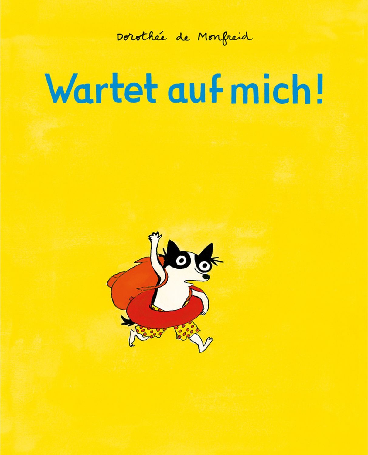 Wartet auf mich! / Dorothée de Monfreid