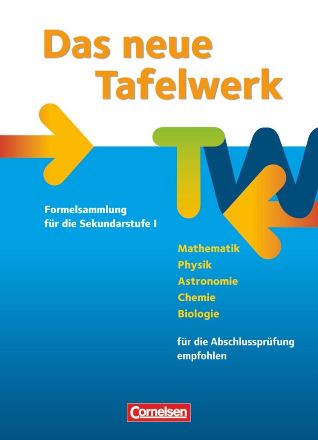 Das neue Tafelwerk - Formelsammlung für die Sekundarstufe I - Westlich / diverse