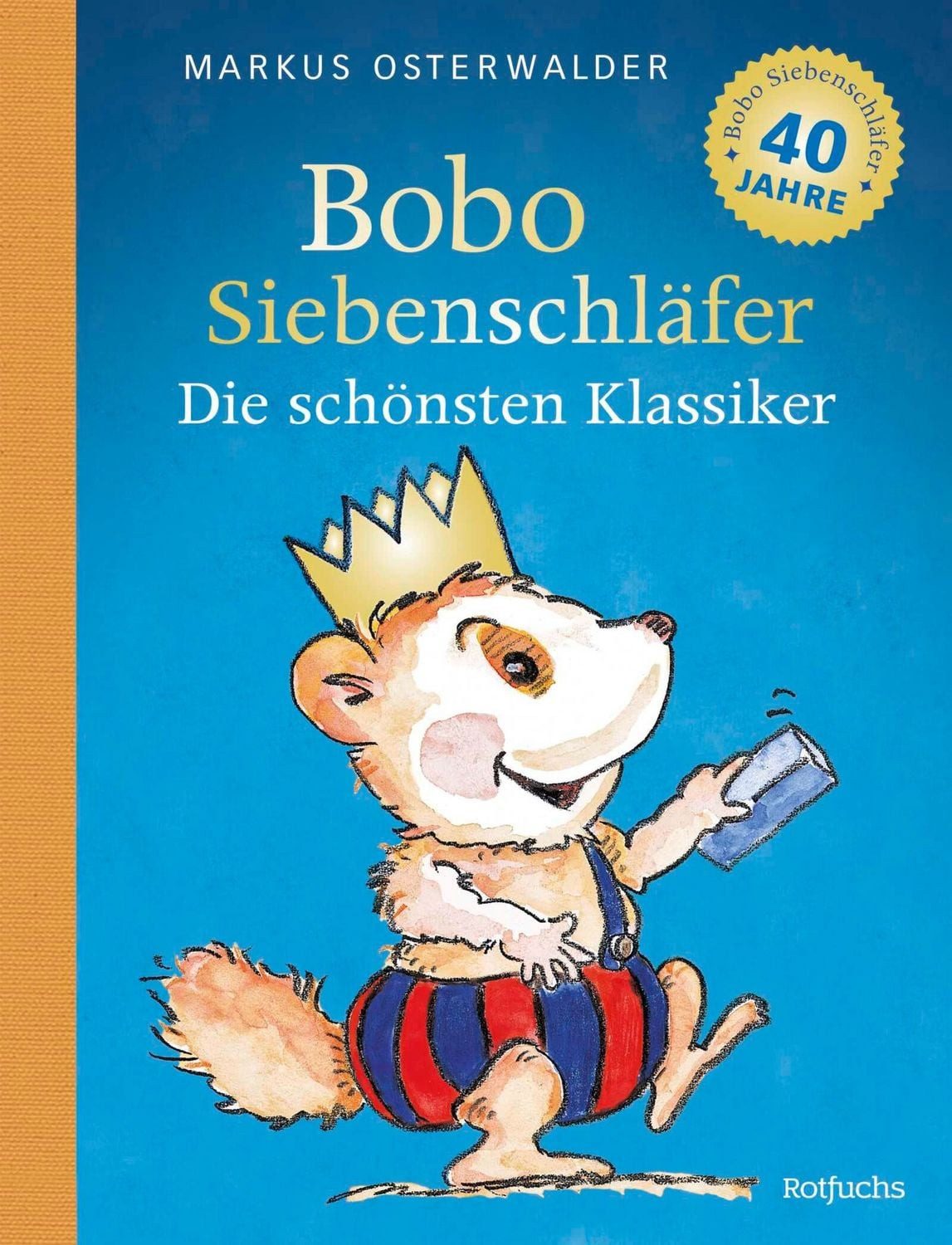 Bobo Siebenschläfer: Die schönsten Klassiker / Markus Osterwalder