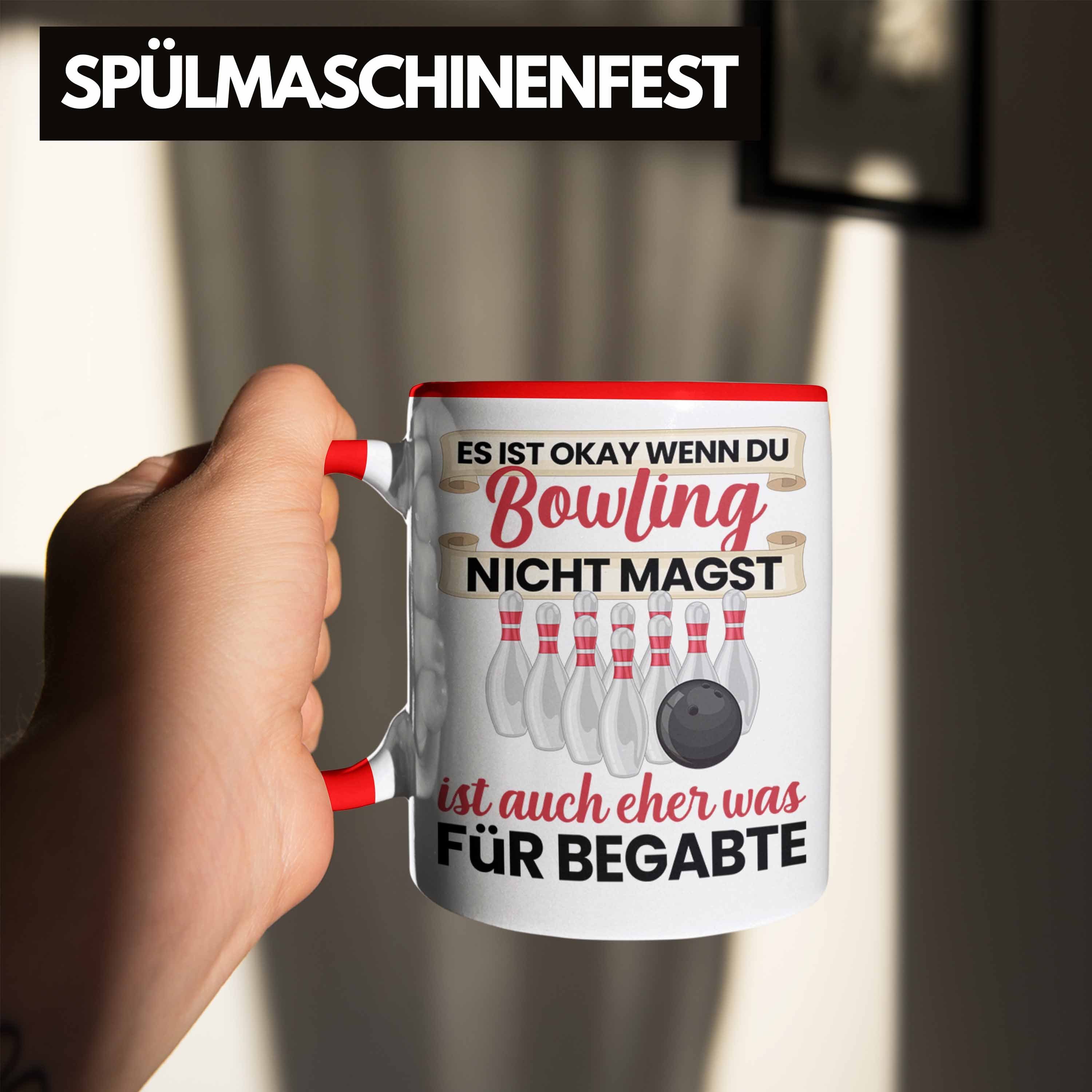 Okay - Rot GEschenkidee Du Tasse Wenn Trendation Geschenk Trendation Spruch Bowling Bowling Lustiger Ist Tasse Es Nicht Magst