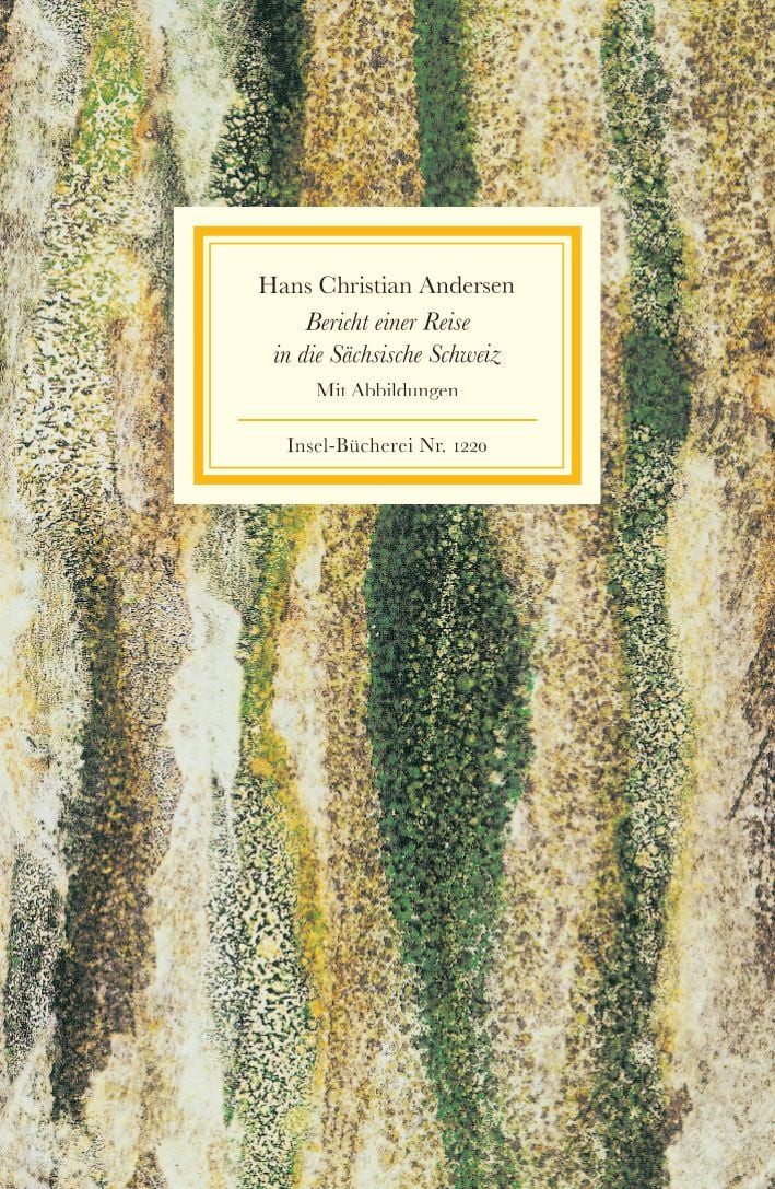 Bericht einer Reise in die Sächsische Schweiz / Hans Christian Andersen, Hrsg. v. Ulrich Sonnenberg