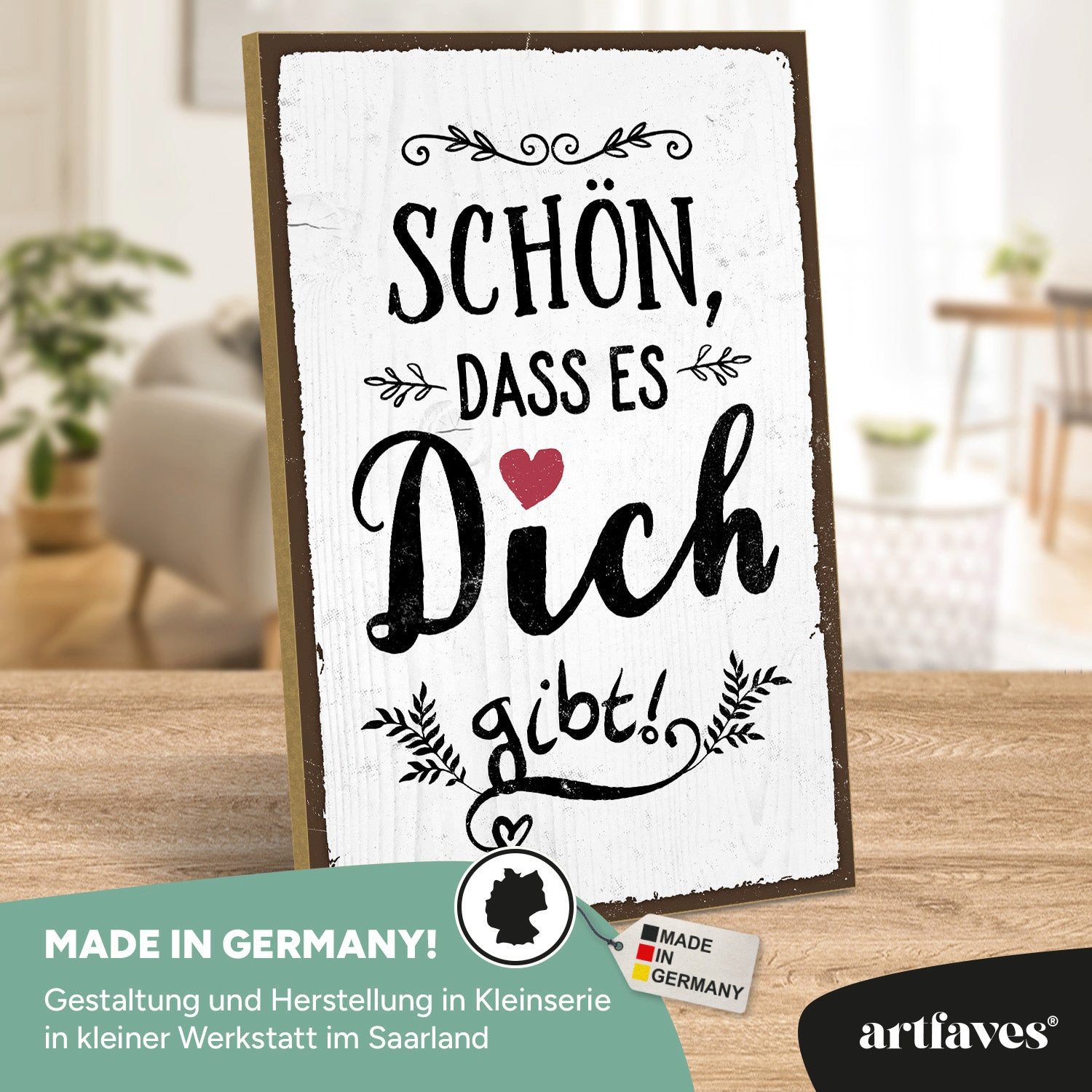 ARTFAVES Holzbild Schild mit Spruch - SCHÖN, DASS ES DICH GIBT - Dankbarkeit, Liebe, Fam