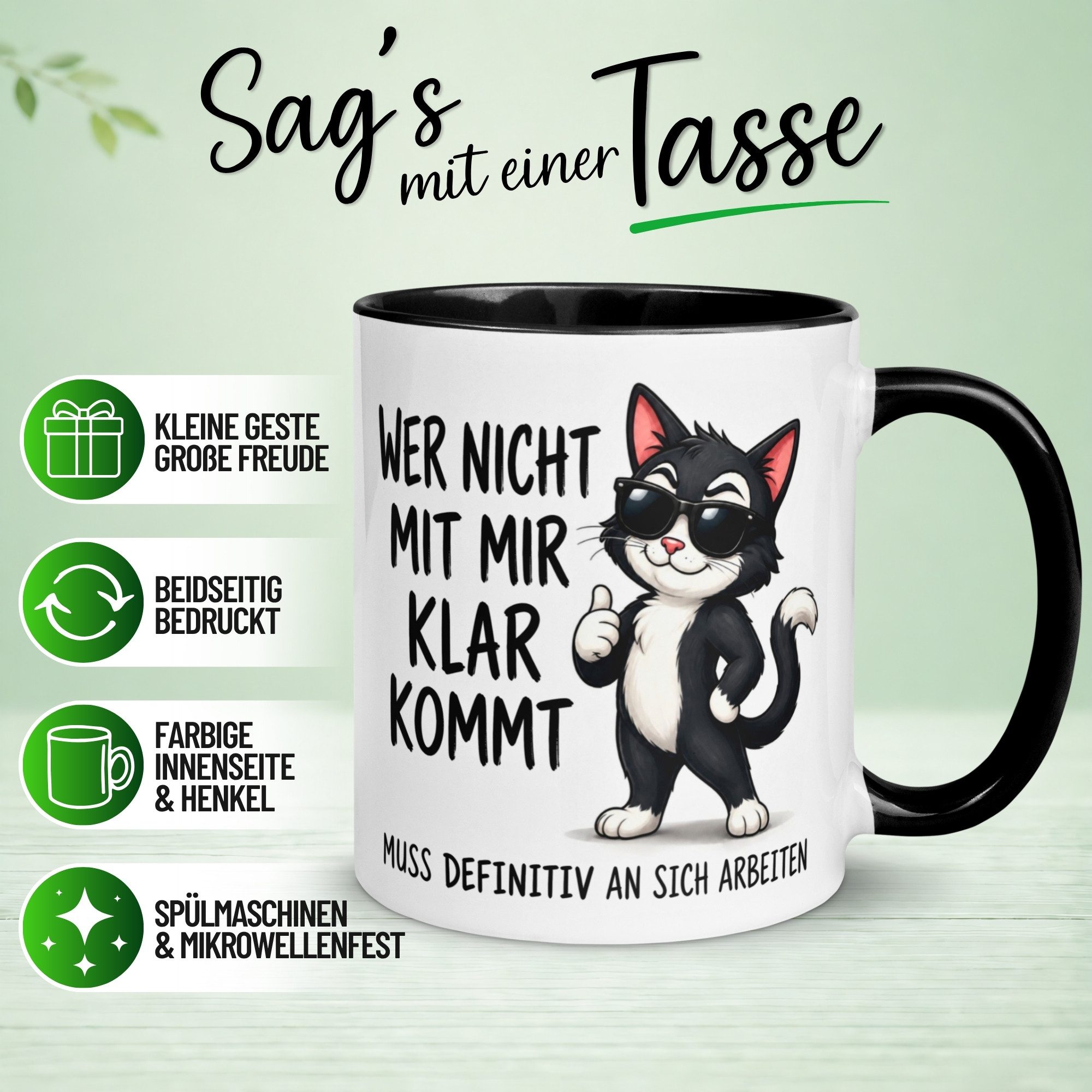 Momentals Tasse Katze – Wer nicht mit mir klar kommt – lustiger Katzen Geschenk Becher, Gratis Versand · Links-&Rechtshänder · Spülmaschinenfest