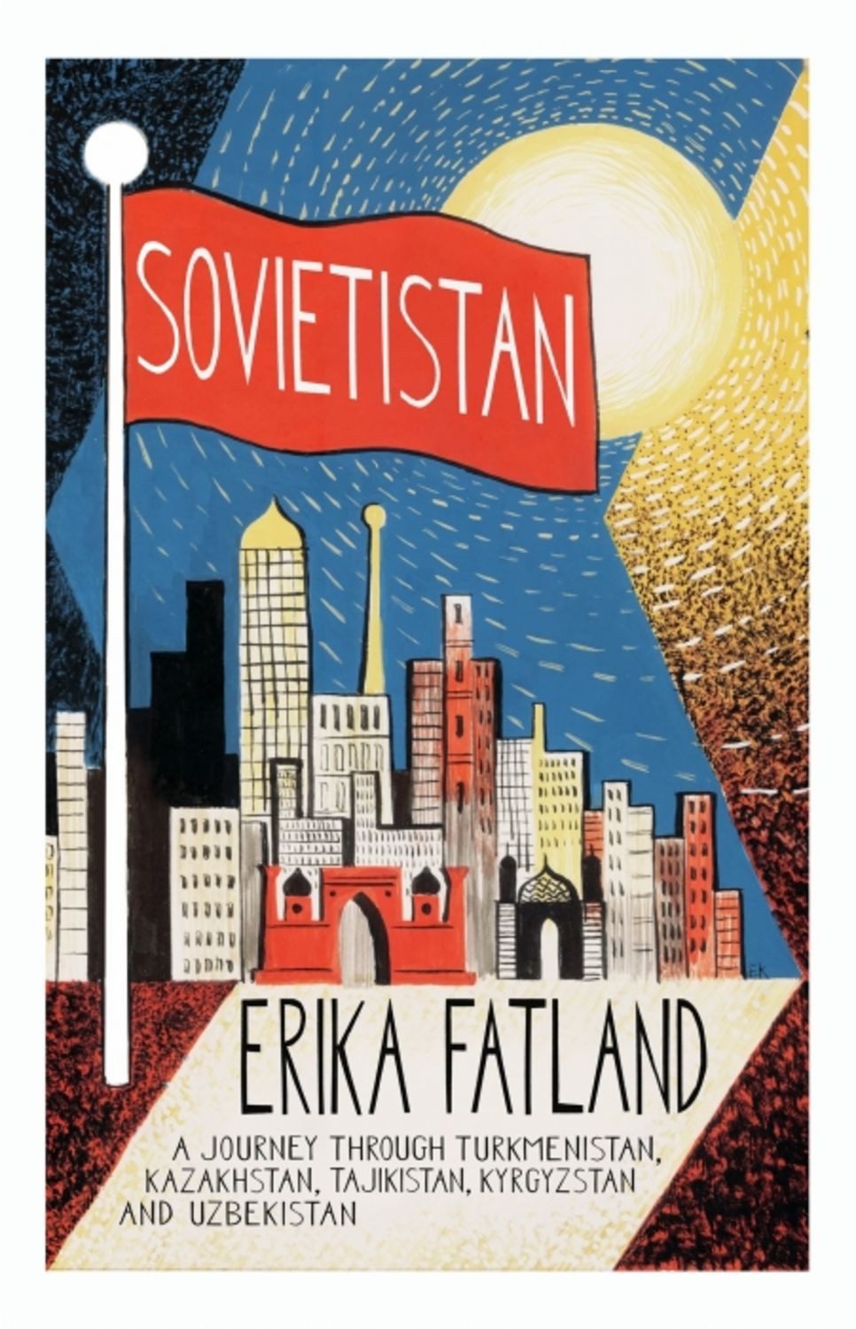 Sovietistan / Erika Fatland