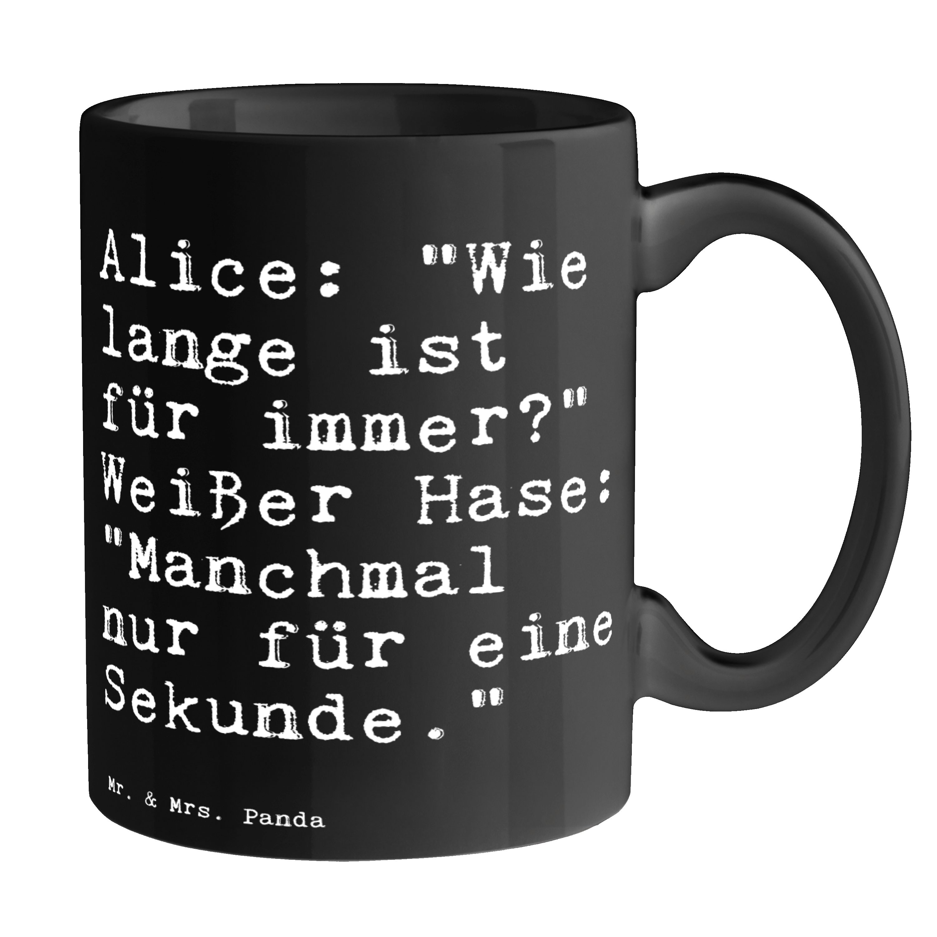 Mr. & Mrs. Panda Tasse Alice: "Wie lange ist... - Schwarz - Geschenk, Filmzitat, Kaffeebeche, Keramik Schwarz