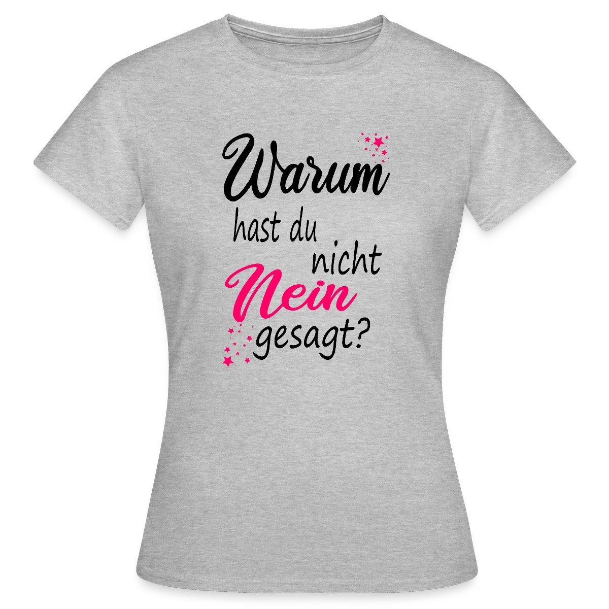 Spreadshirt T-Shirt Warum Hast Du Nicht Nein Gesagt Schlager JGA Schwarz Fr günstig online kaufen