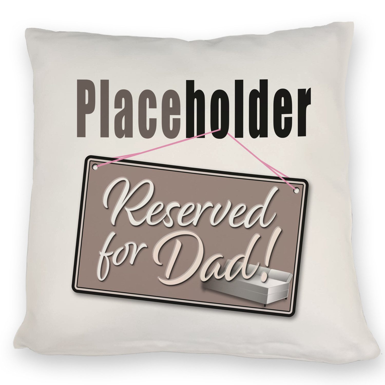 Dekokissen Reserved for Dad! Placeholder Kissen für den Vater