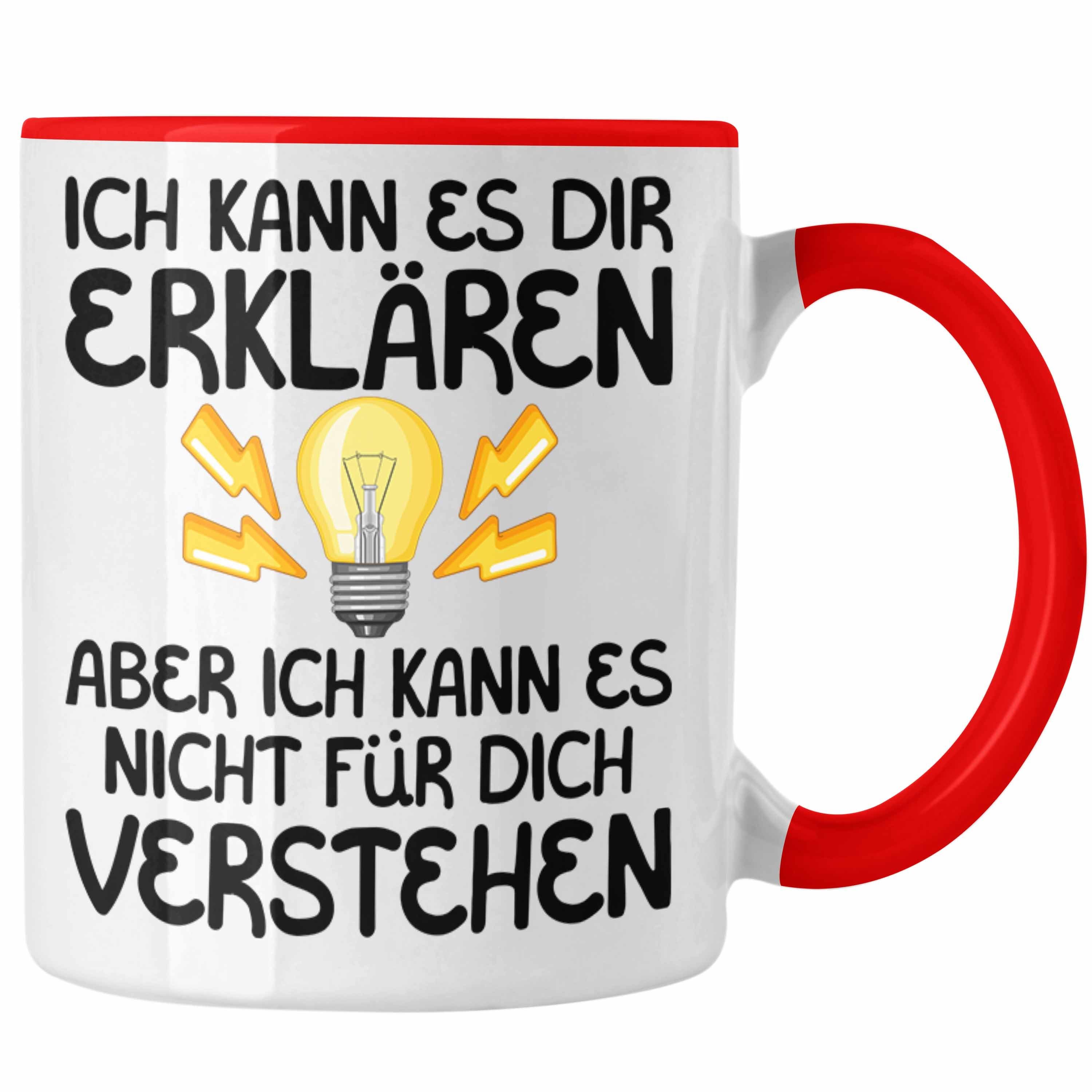 Trendation Tasse Elektriker Lehrer Geschenk Tasse Lustiger Spruch Geschenkidee für Elek Rot