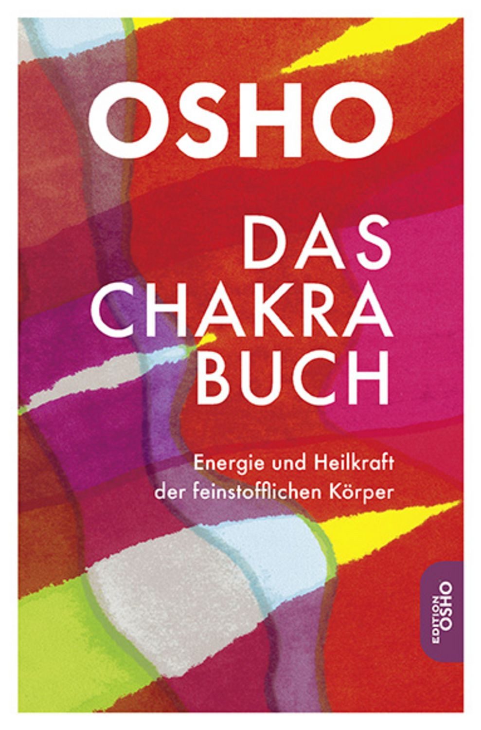 Das Chakra Buch / Osho