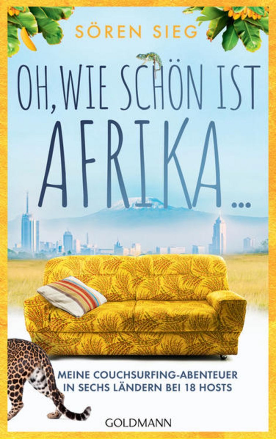 Oh, wie schön ist Afrika ... / Sören Sieg