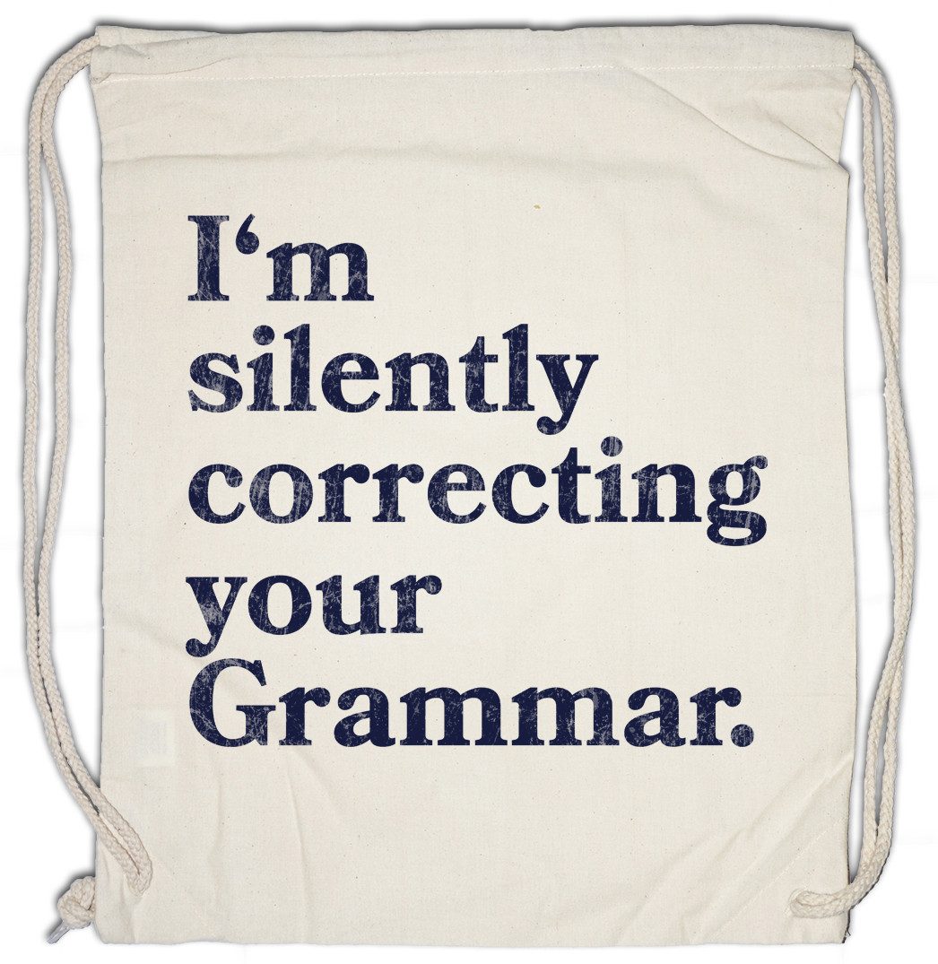 Turnbeutel I'm Silently Correcting Your Grammar Turnbeutel Lehrer Fun Teacher