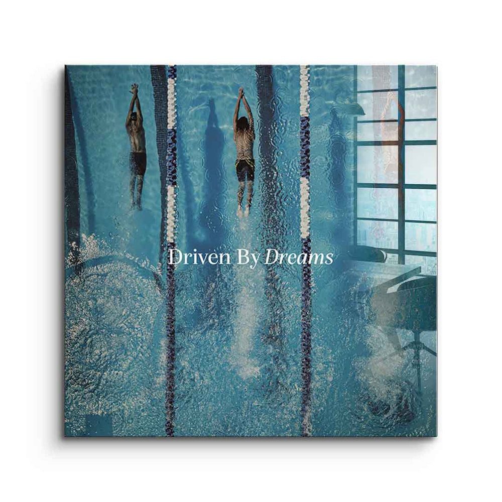 DOTCOMCANVAS® Acrylglasbild Driven by dreams #Swiming - Quadrat Edition - Acrylglasbild, Acrylglasbild Swiming Motivation Kunstdruck Wandbild