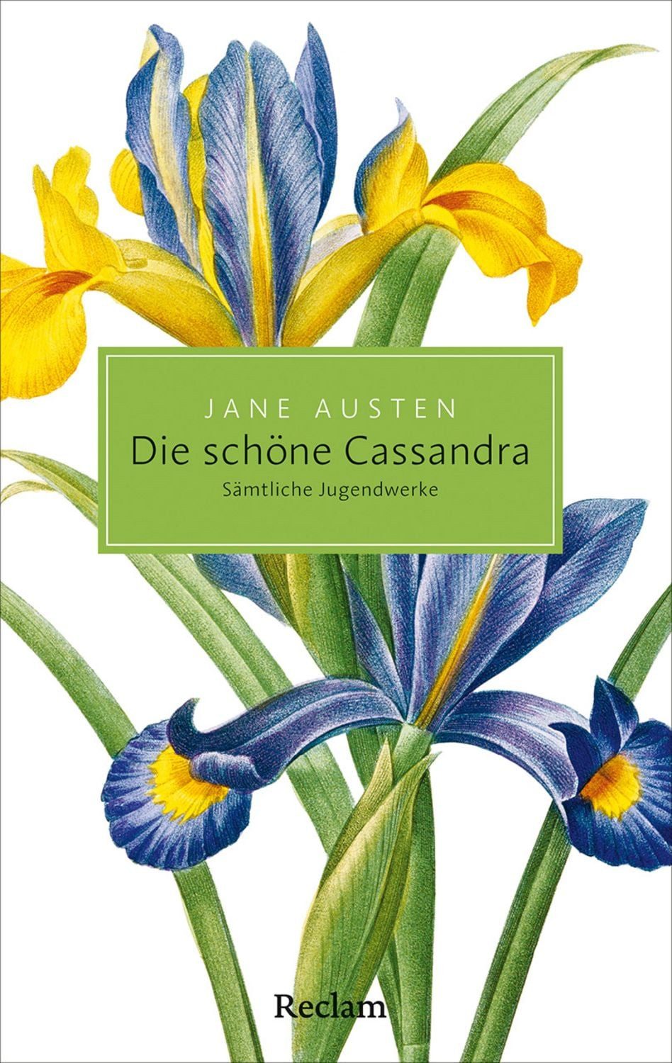Die schöne Cassandra. Sämtliche Jugendwerke / Jane Austen, Reclams Klassikerinnen