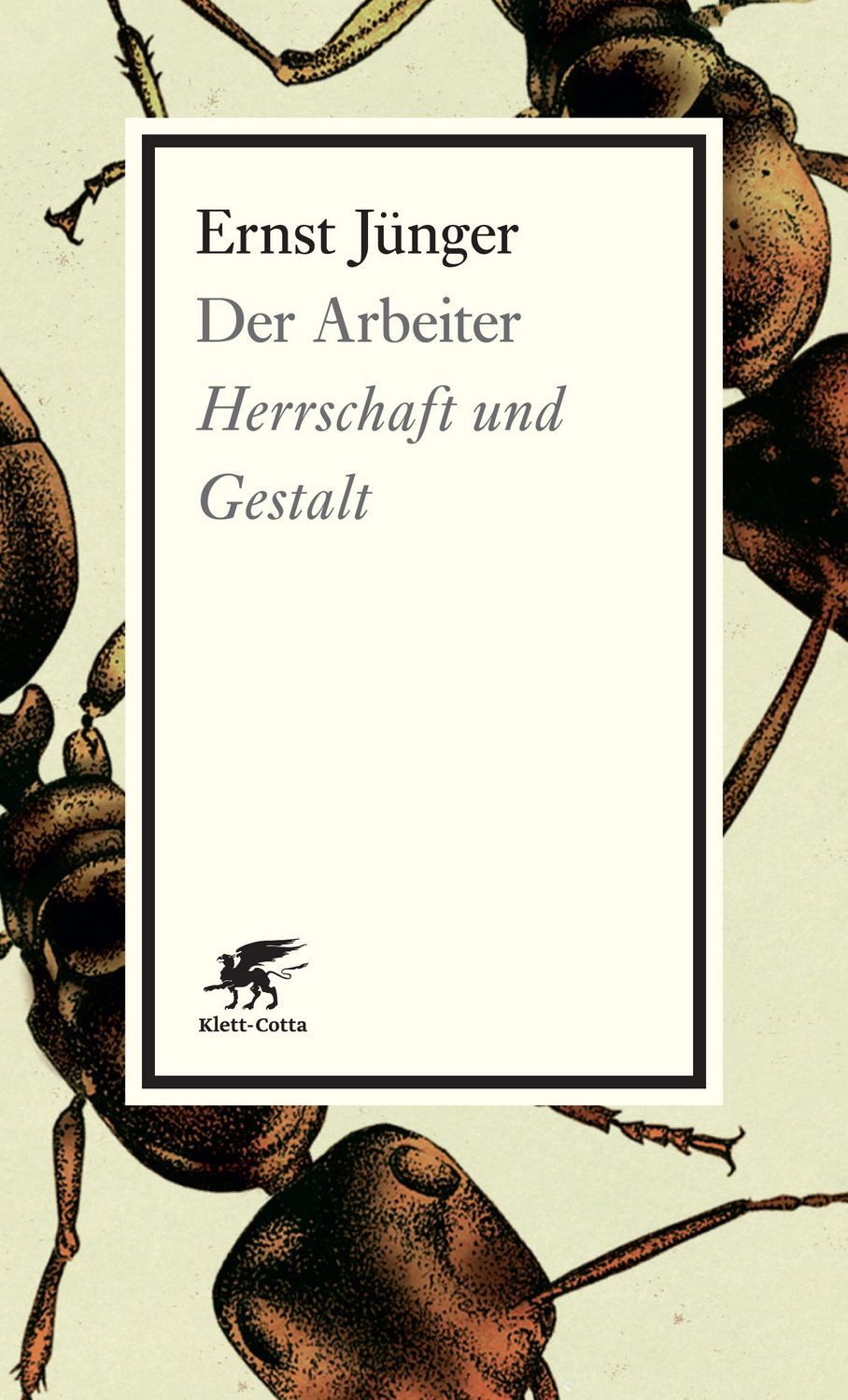 Der Arbeiter / Ernst Jünger, Herrschaft und Gestalt