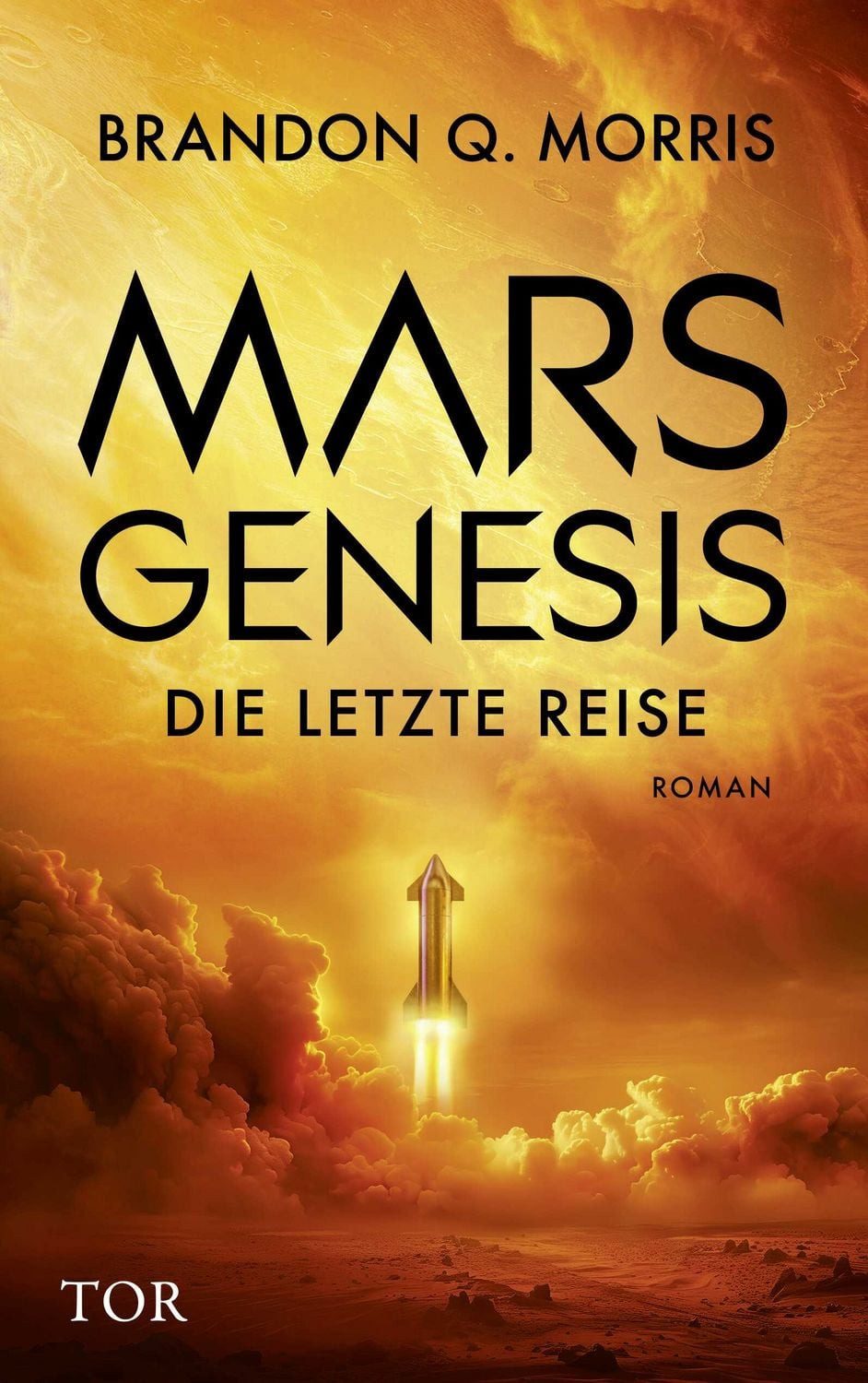 Mars-Genesis Die letzte Reise, Dein nächstes Hard Sci-Fi-Abenteuer! / Brandon Q. Morris, Die letzte Reise, Dein nächstes Hard Sci-Fi-Abenteuer!