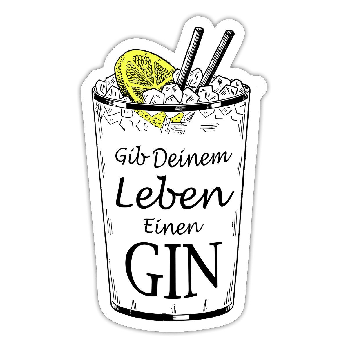 Spreadshirt Aufkleber Gib Deinem Leben Einen Gin Geschenkidee Sticker Aufkleber
