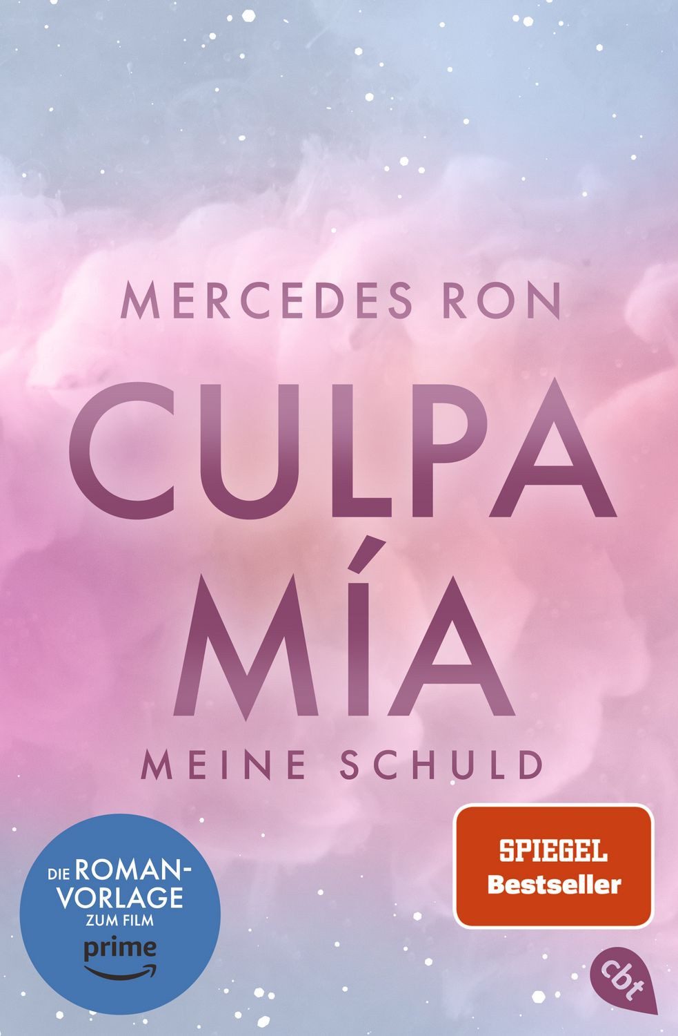 Culpa Mía – Meine Schuld / Mercedes Ron, Die TikTok- und Wattpad-Sensation: eine Enemies-to-Lovers-Romance über verbotene Liebe