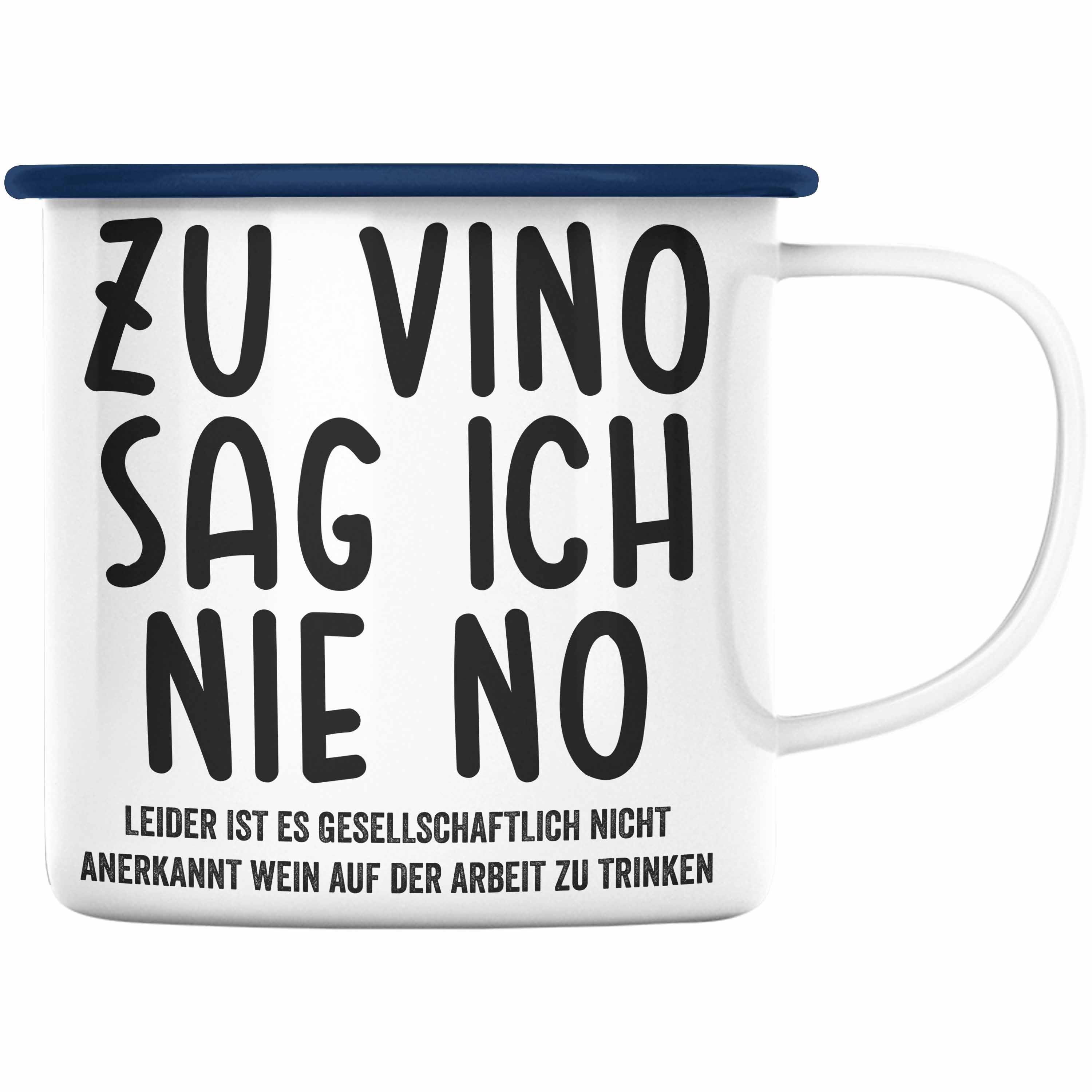 Trendation Thermotasse Trendation - Zu Vino Sag Ich Nie No Lustige Emaille Tasse mit Spruch Weinliebhaber Arbeit Geschenkidee Büro Blau