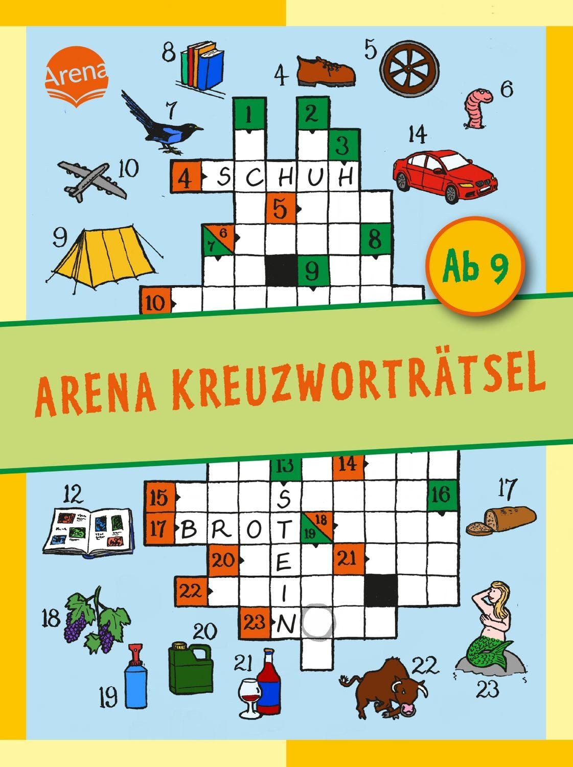 Arena Kreuzworträtsel. Ab 9 Jahren / Stefan Haller, Rätselmix aus Bilder-, Buchstaben- und Kreuzworträtseln für Grundschulkinder ab 9 Jahren