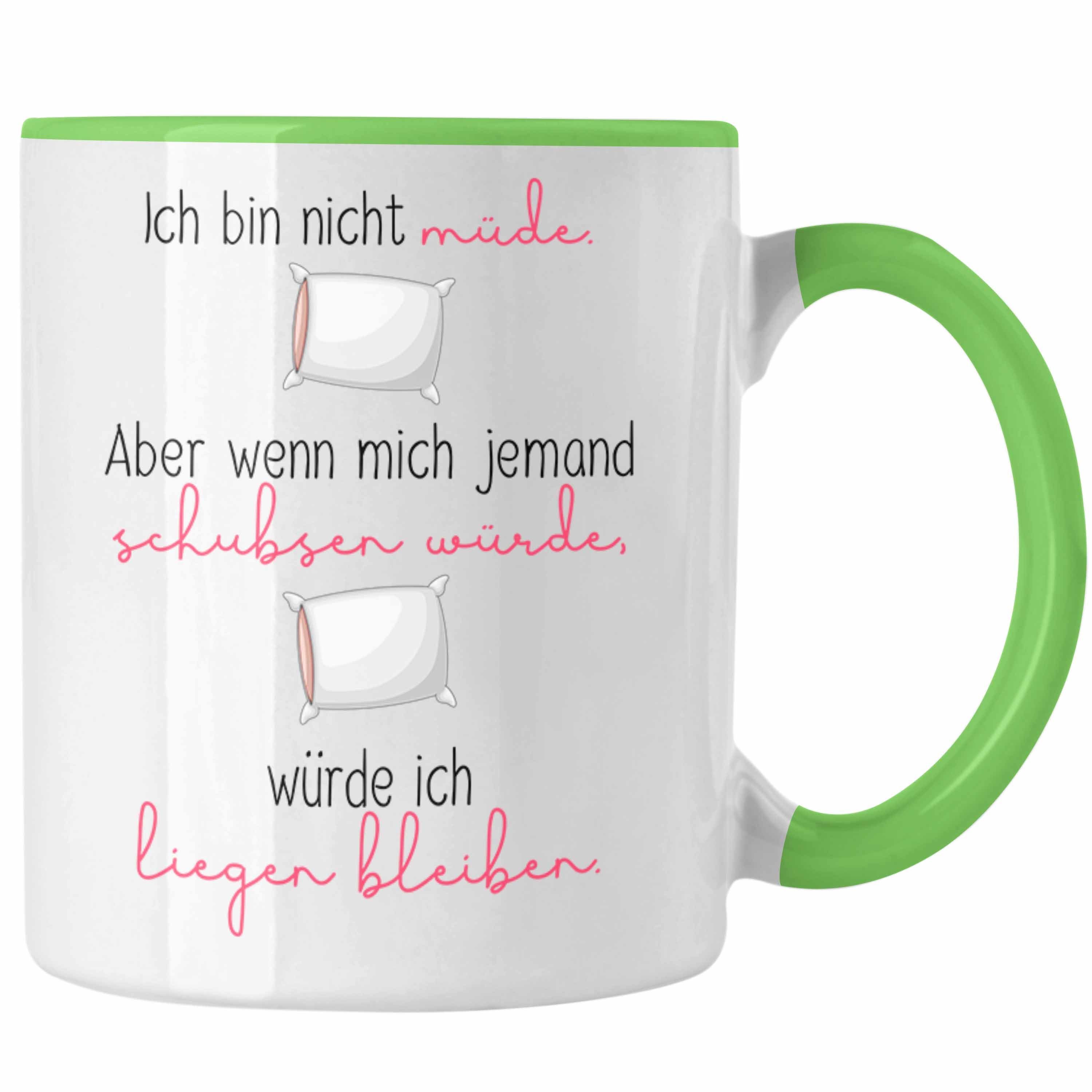 Trendation Tasse Lustige Tasse mit Spruch für Frauen Ich Bin Nicht Müde Aber Würde Lieg Grün