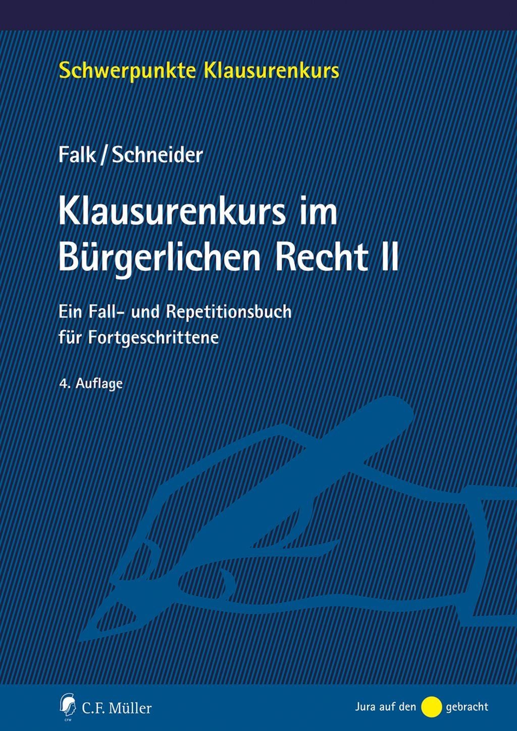 Fachbuch Klausurenkurs im Bürgerlichen Recht II Ein Fall- und Repetitionsbuch f Ulrich Falk, Birgit Schneider