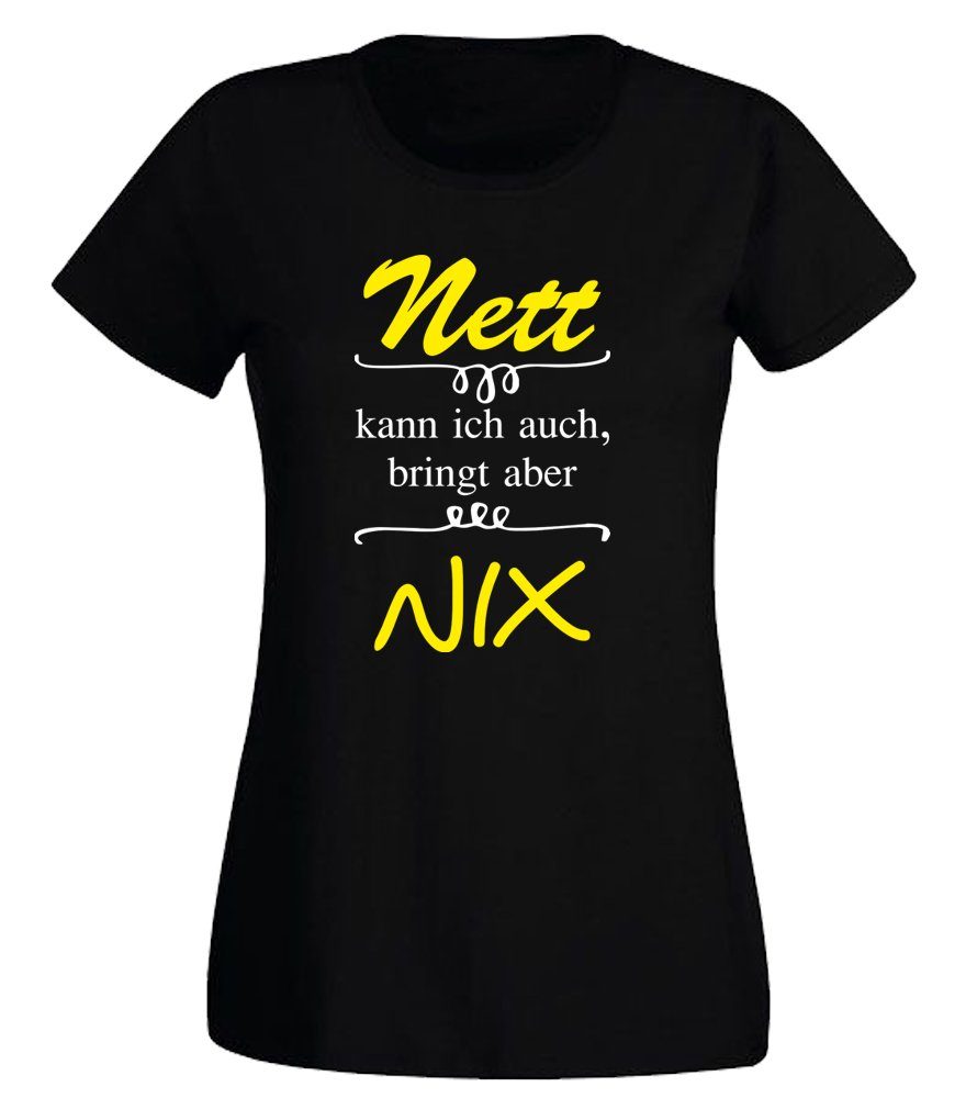 T-Shirt Nett kann ich auch, bringt aber Nix