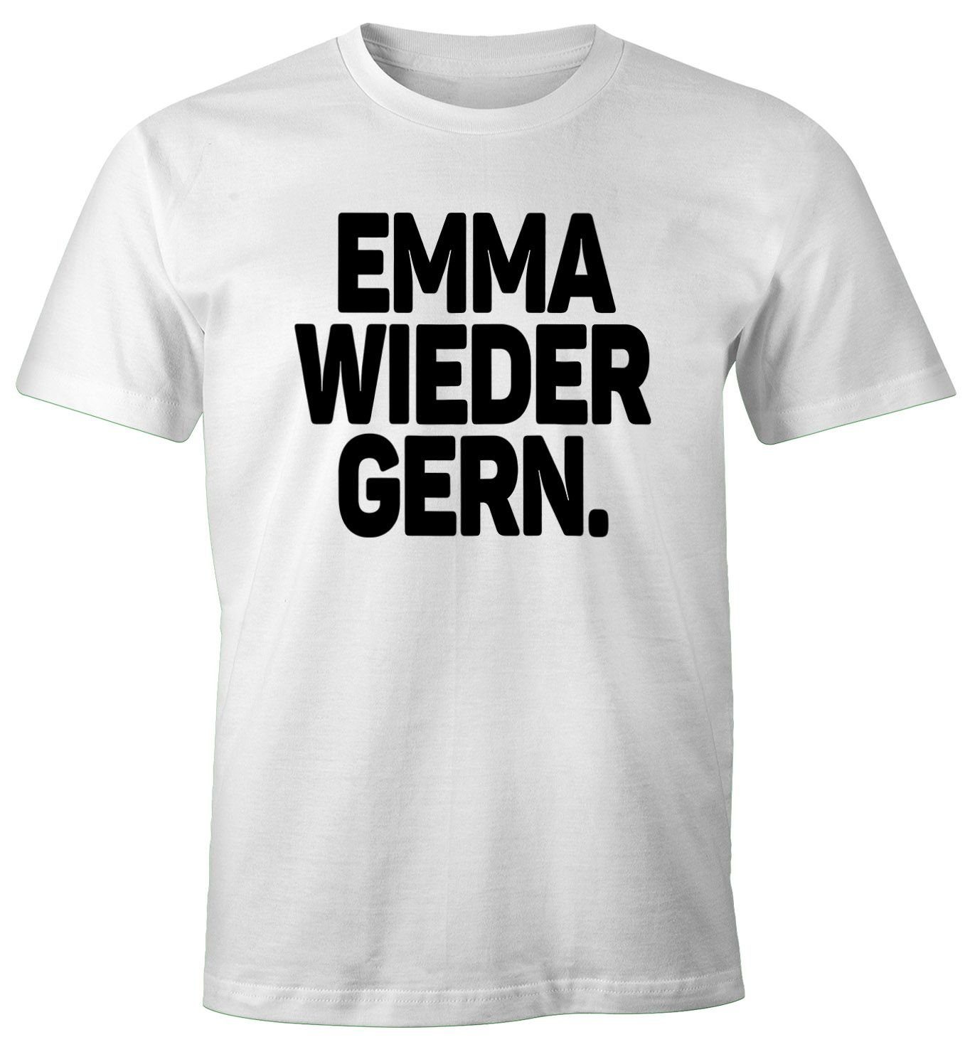 MoonWorks gern Moonworks® Emma Fun-Shirt Oberteil Party Print weiß Print-Shirt Festival Rave Techno T-Shirt Spruch Herren wieder mit