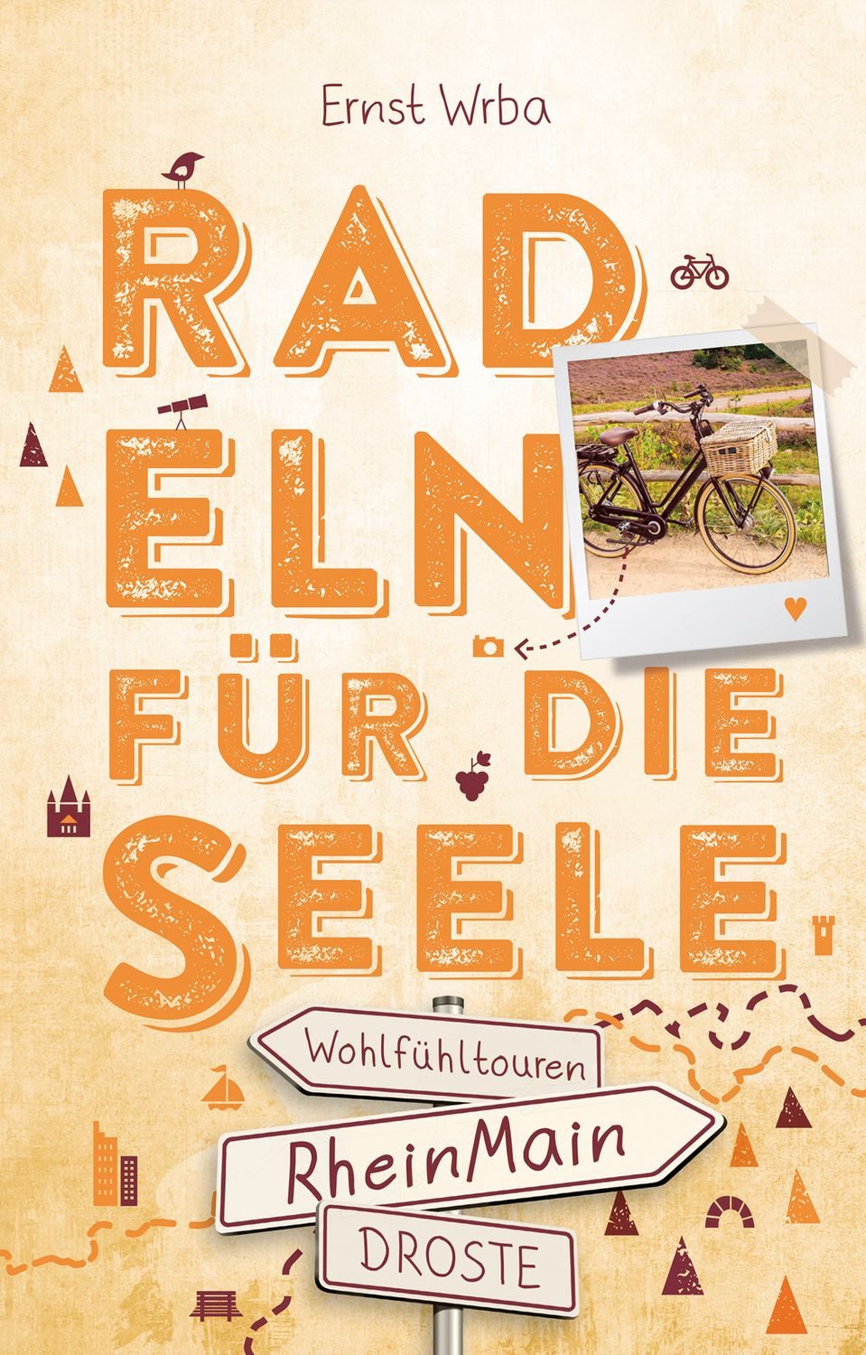 RheinMain. Radeln für die Seele / Ernst Wrba