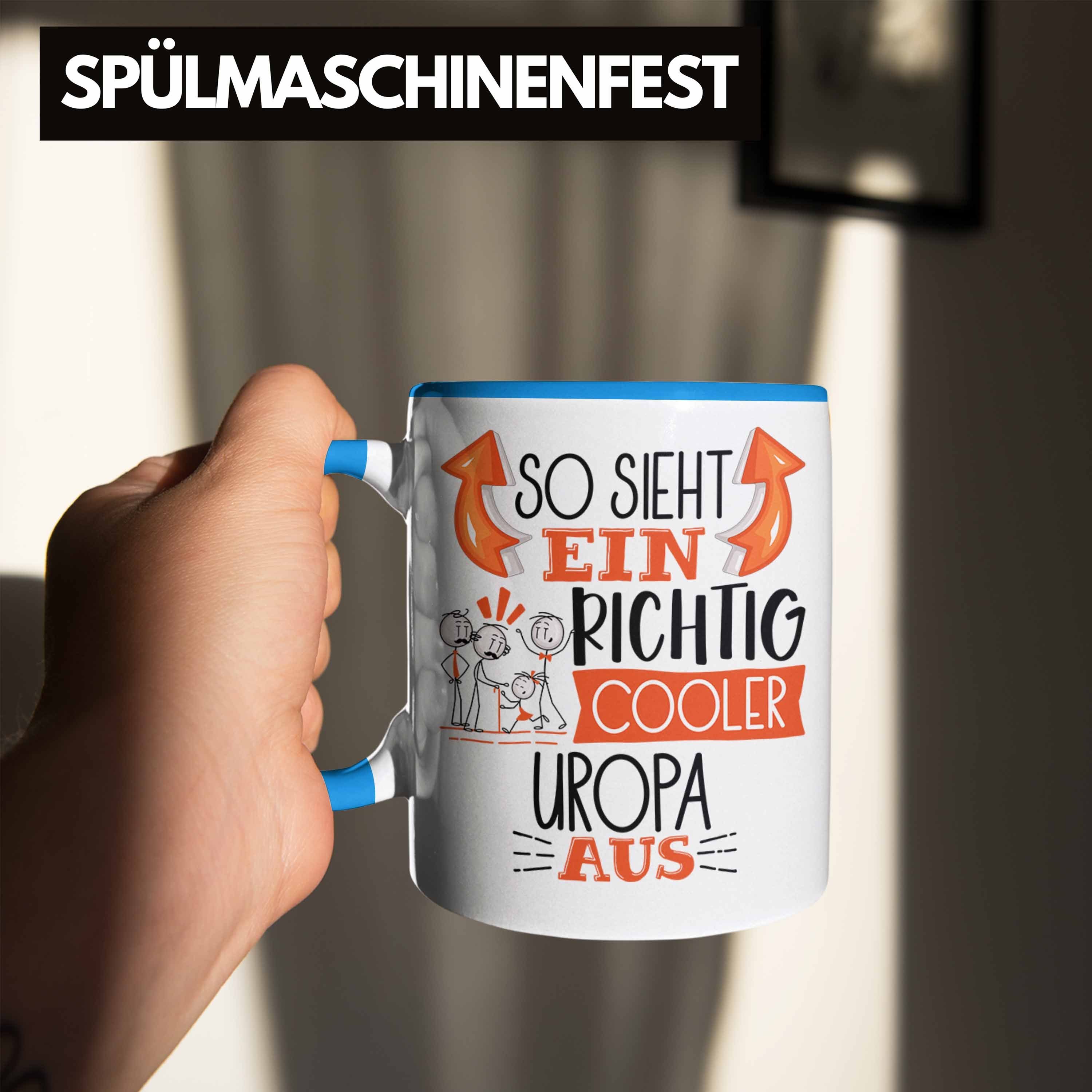 So Uropa Tasse Geschenk RIchtig Aus Blau Geschenkid Trendation Tasse Uropa Cooler Sieht Ein