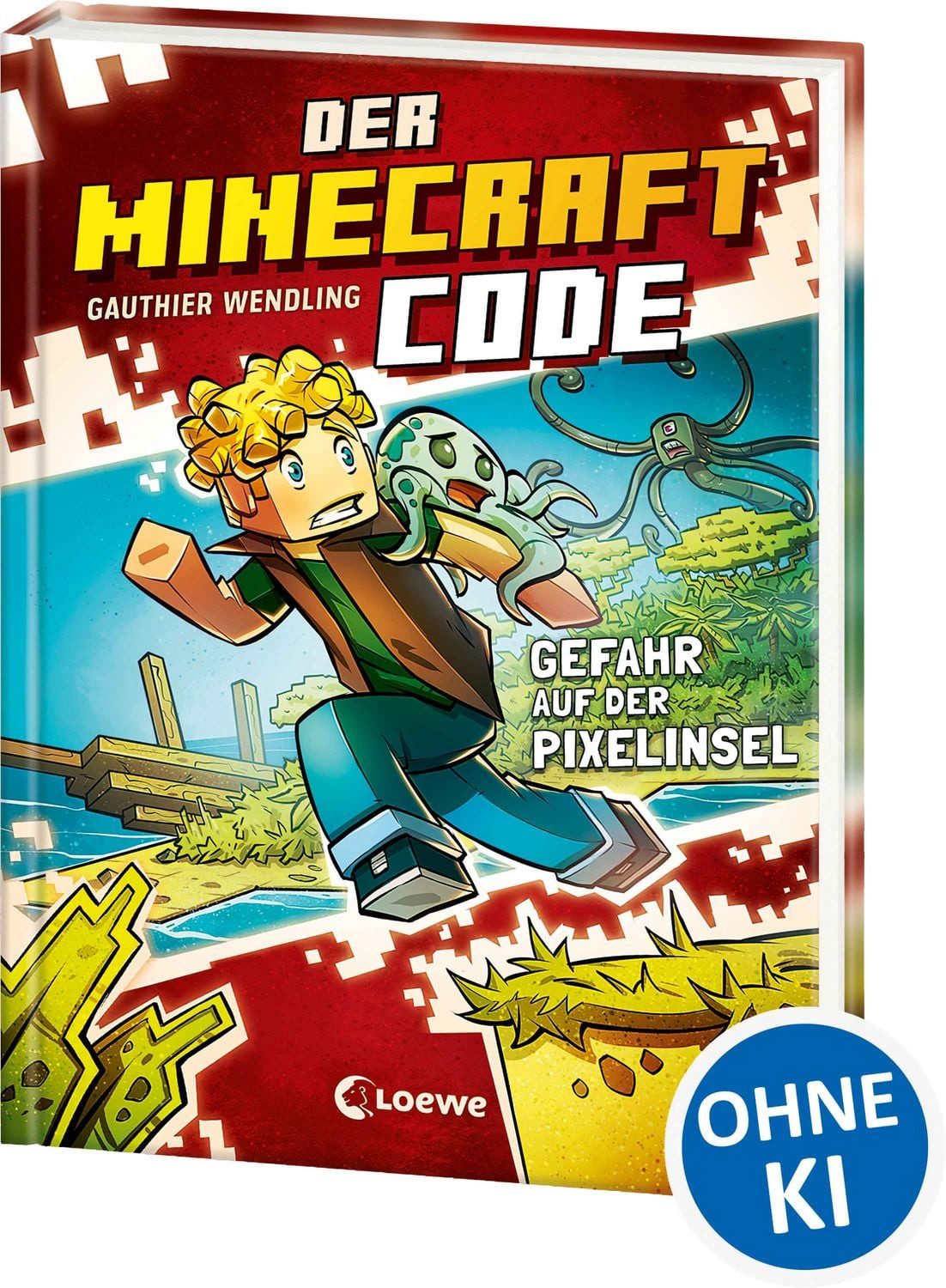 Der Minecraft Code (Band 2) - Gefahr auf der Pixelinsel / Gauthier Wendling