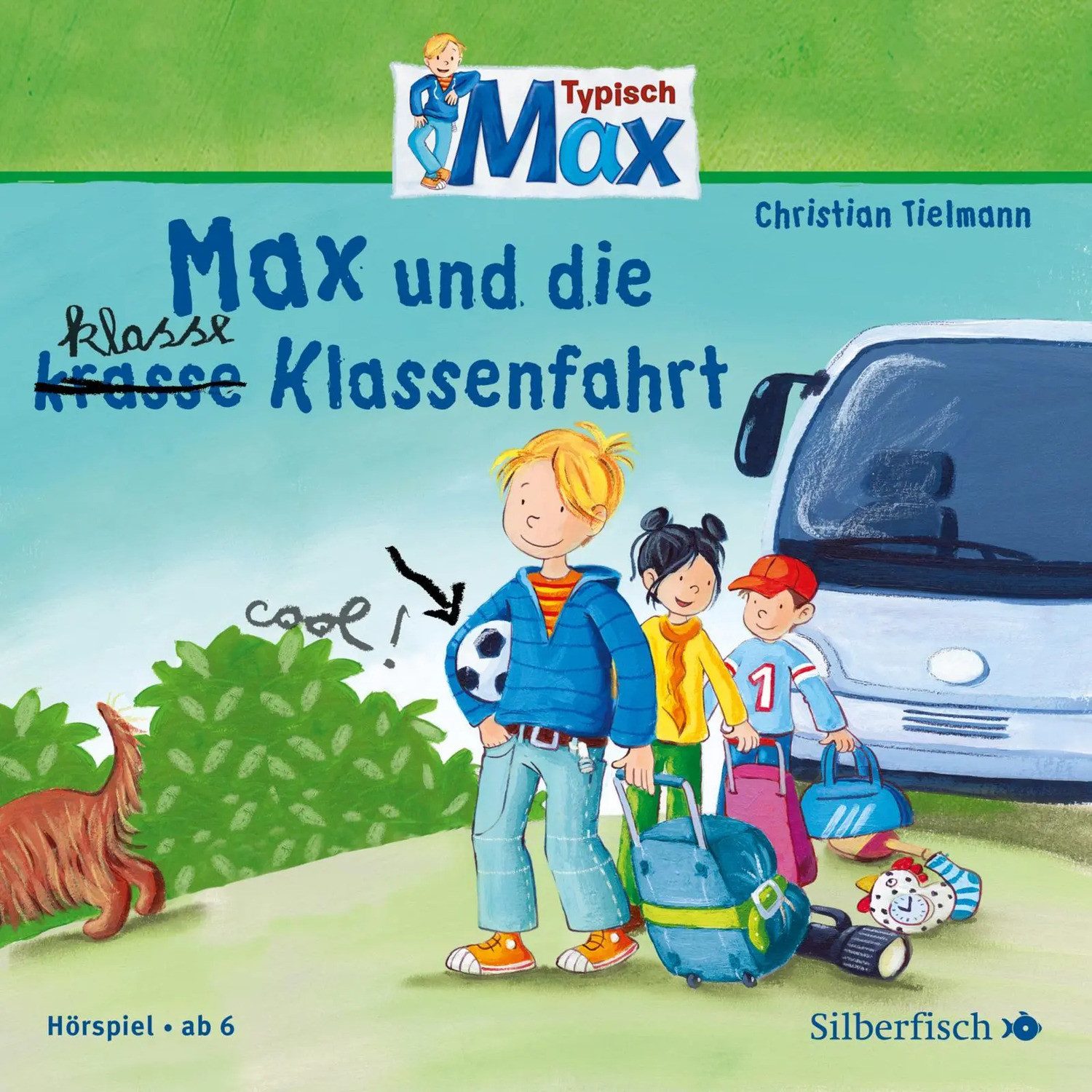 Hörspiel Typisch Max. Max und die klasse Klassenfahrt