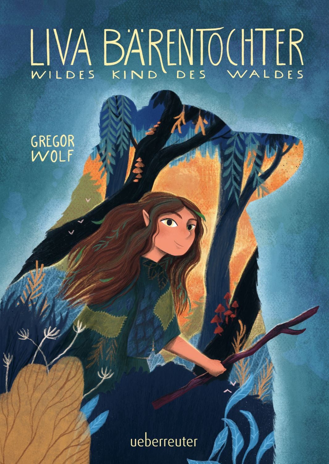 Kinderbuch Liva Bärentochter, wildes Kind des Waldes - Ein märchenhaftes Abenteue Gregor Wolf