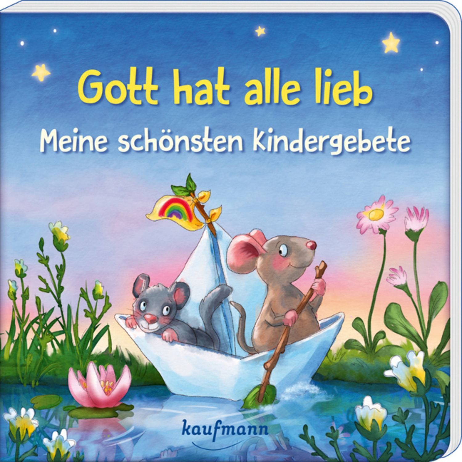 Gott hat alle lieb - Meine schönsten Kindergebete / Tanja Hofmeyer