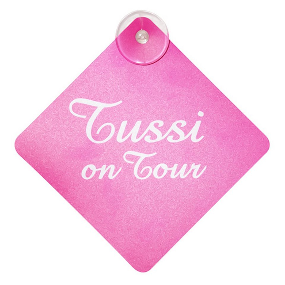 Trend Import Hinweisschild Tussi on Tour Schild mit Saugnapf