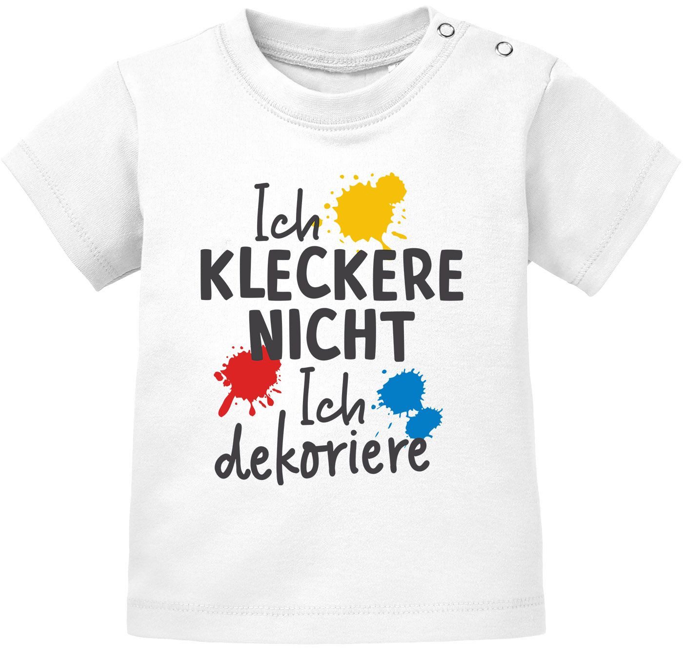 Print-Shirt Baby T-Shirt kurzarm Babyshirt Ich kleckere nicht ich dekoriere