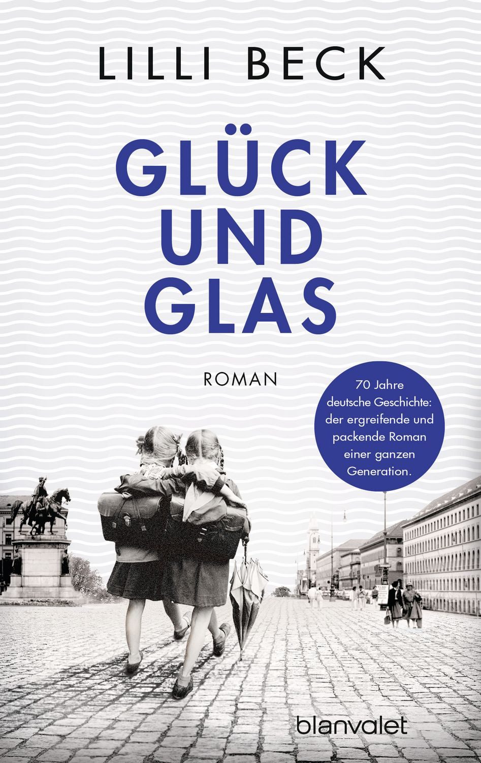 Glück und Glas / Lilli Beck