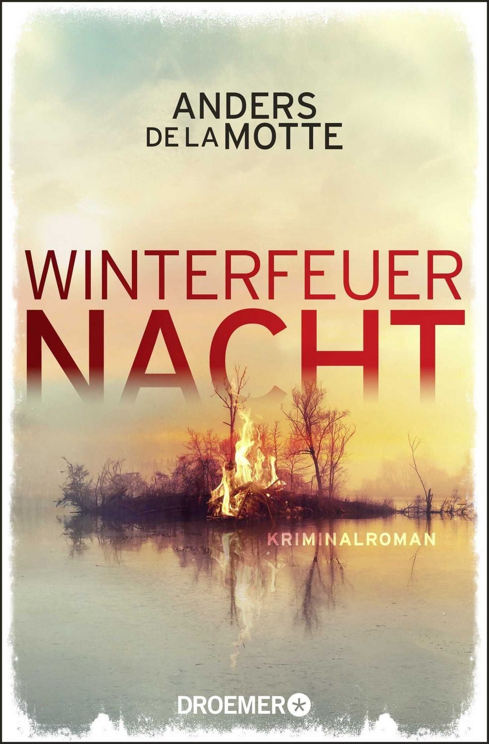 Winterfeuernacht / Anders de la Motte, Kriminalroman, Ein Schweden-Krimi