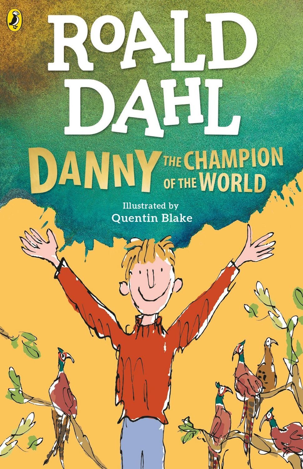 Danny the Champion of the World / Roald Dahl